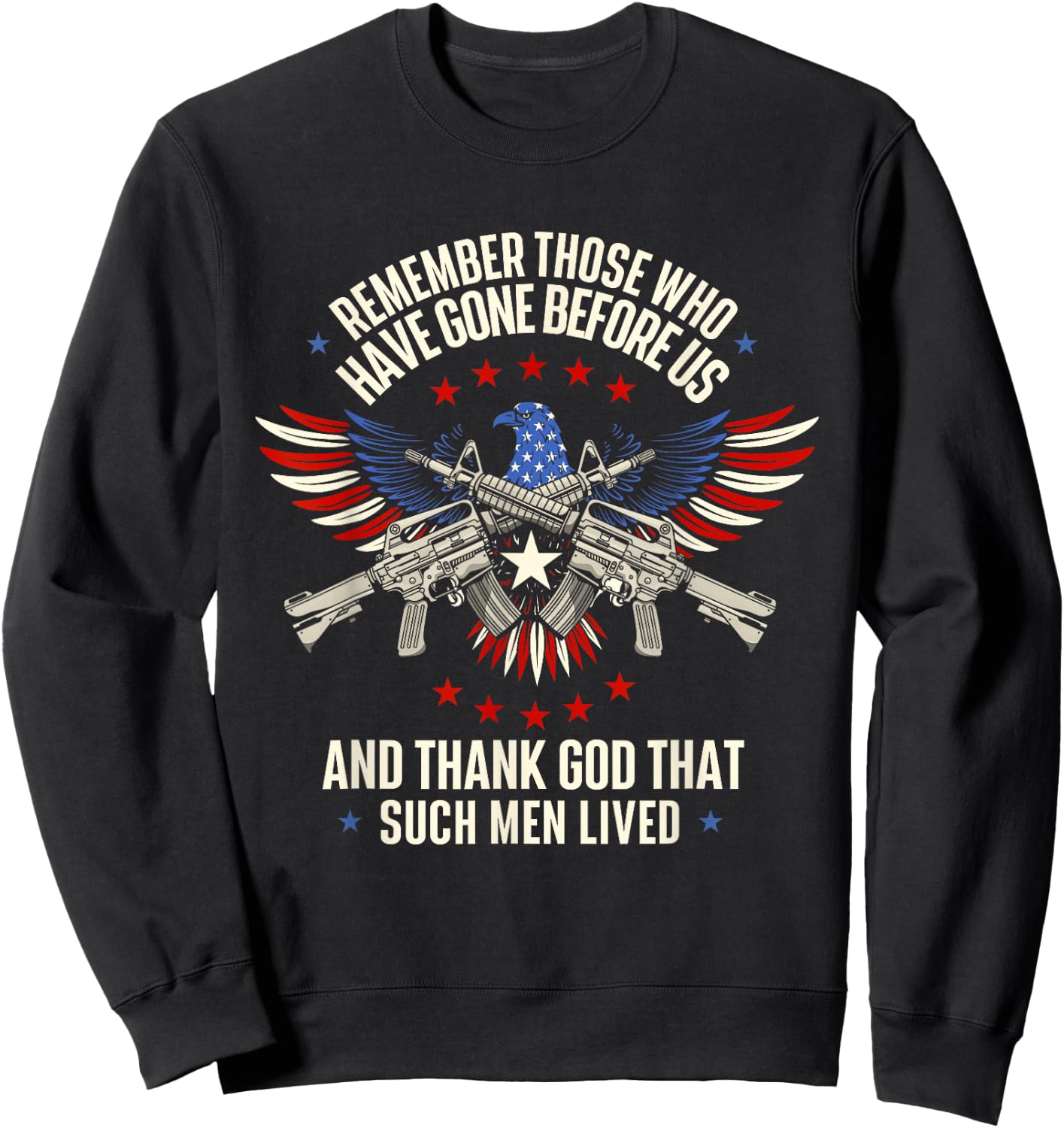 Remember Those Who Have Gone - Veterans Memorial Day Sweatshirt - Sweatshirt | Black