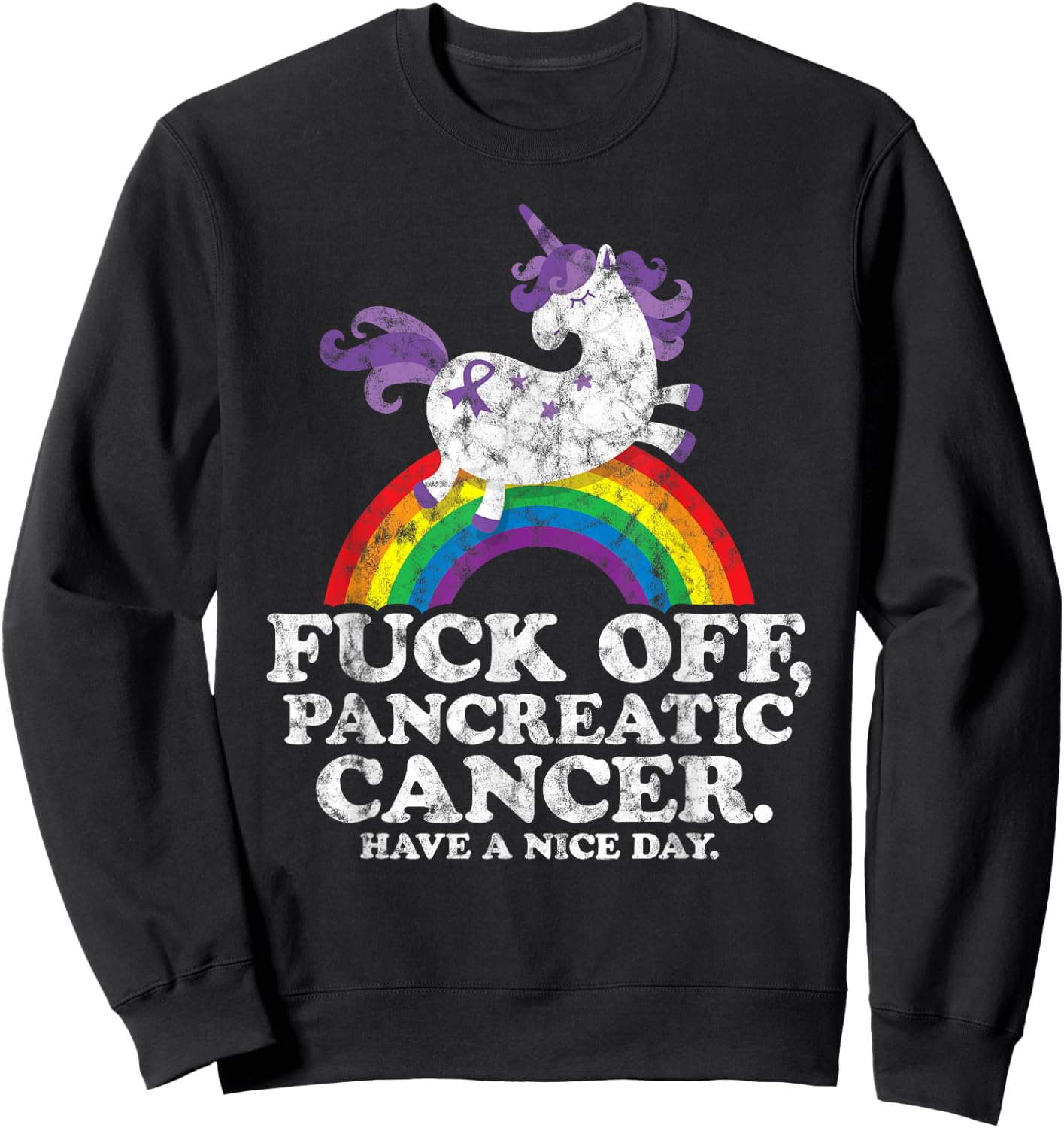 Fuck Off Pancreatic Cancer | Survivor Quote Unicorn Rainbow Sweatshirt - Sweatshirt | Black