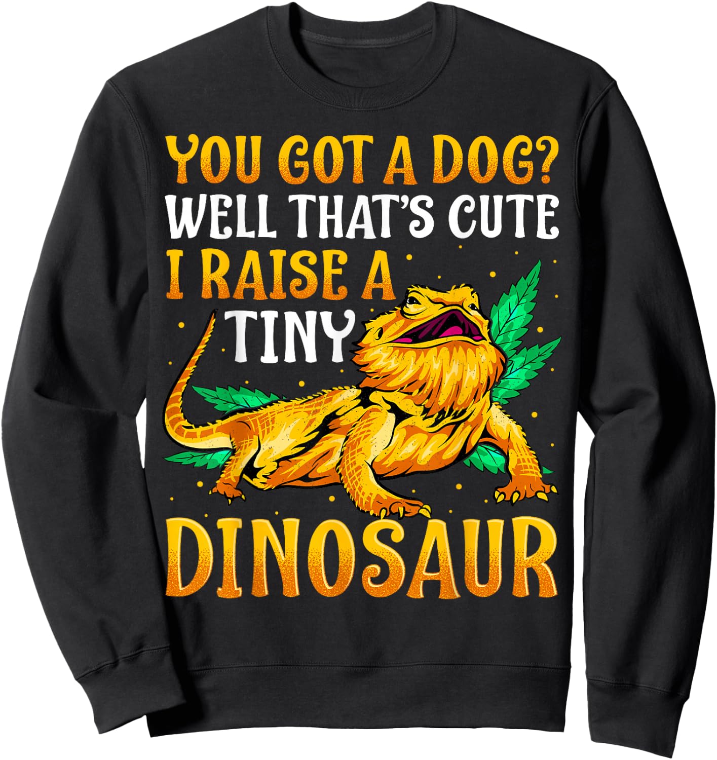 Funny Bearded Dragon Shirt Pet Reptile Lizard Lover Gifts Sweatshirt - Sweatshirt | Black