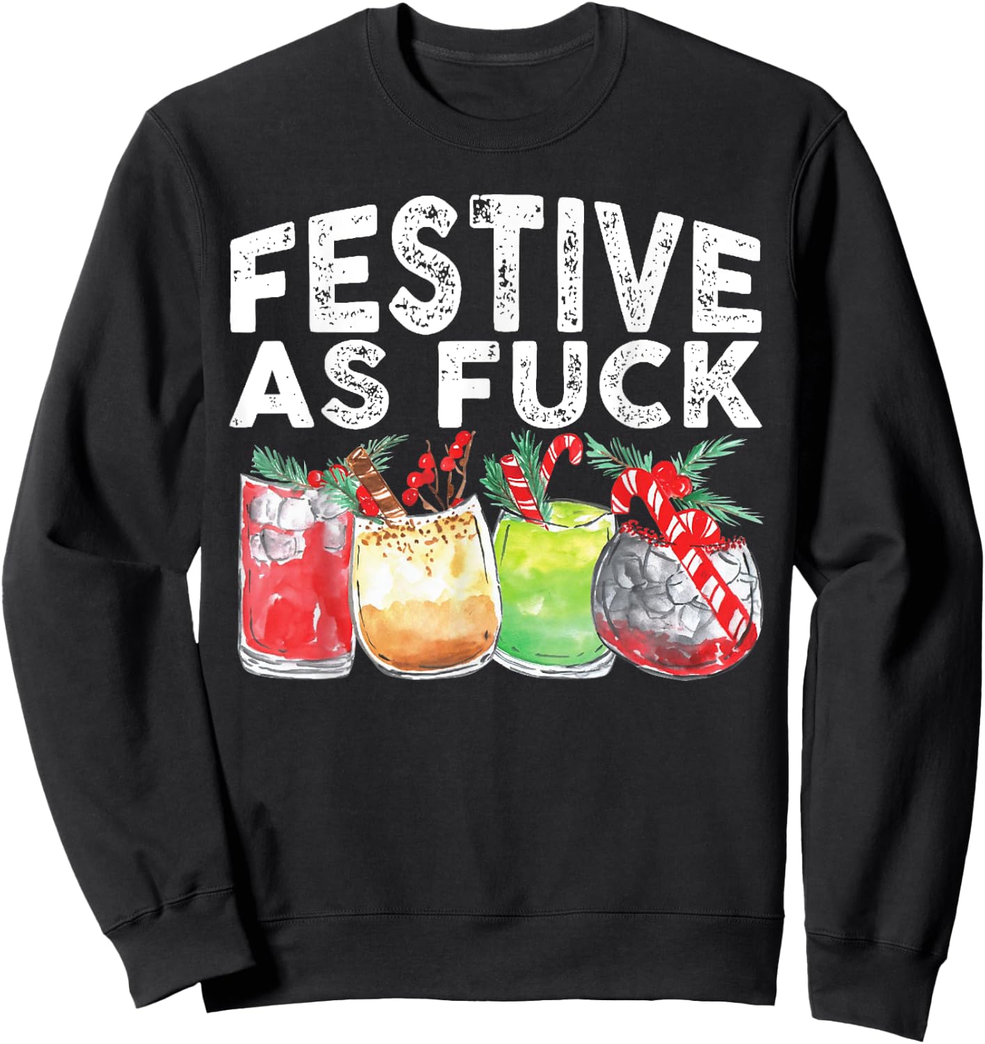 Festive As Fuck Funny Ugly Christmas Holiday Sweatshirt - Sweatshirt | Black