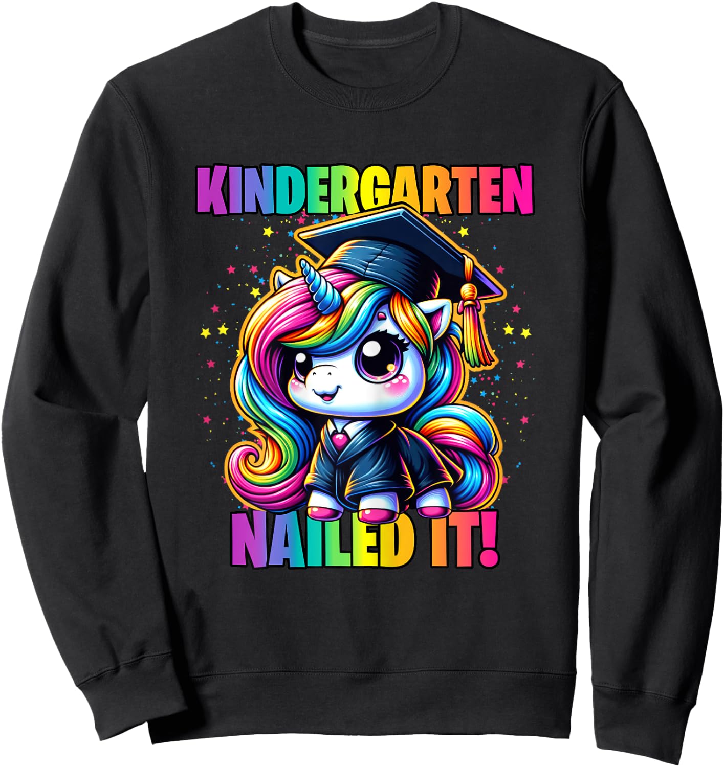 Graduation Kindergarten Unicorn Nailed It Girls Grad Magical Sweatshirt - Sweatshirt | Black
