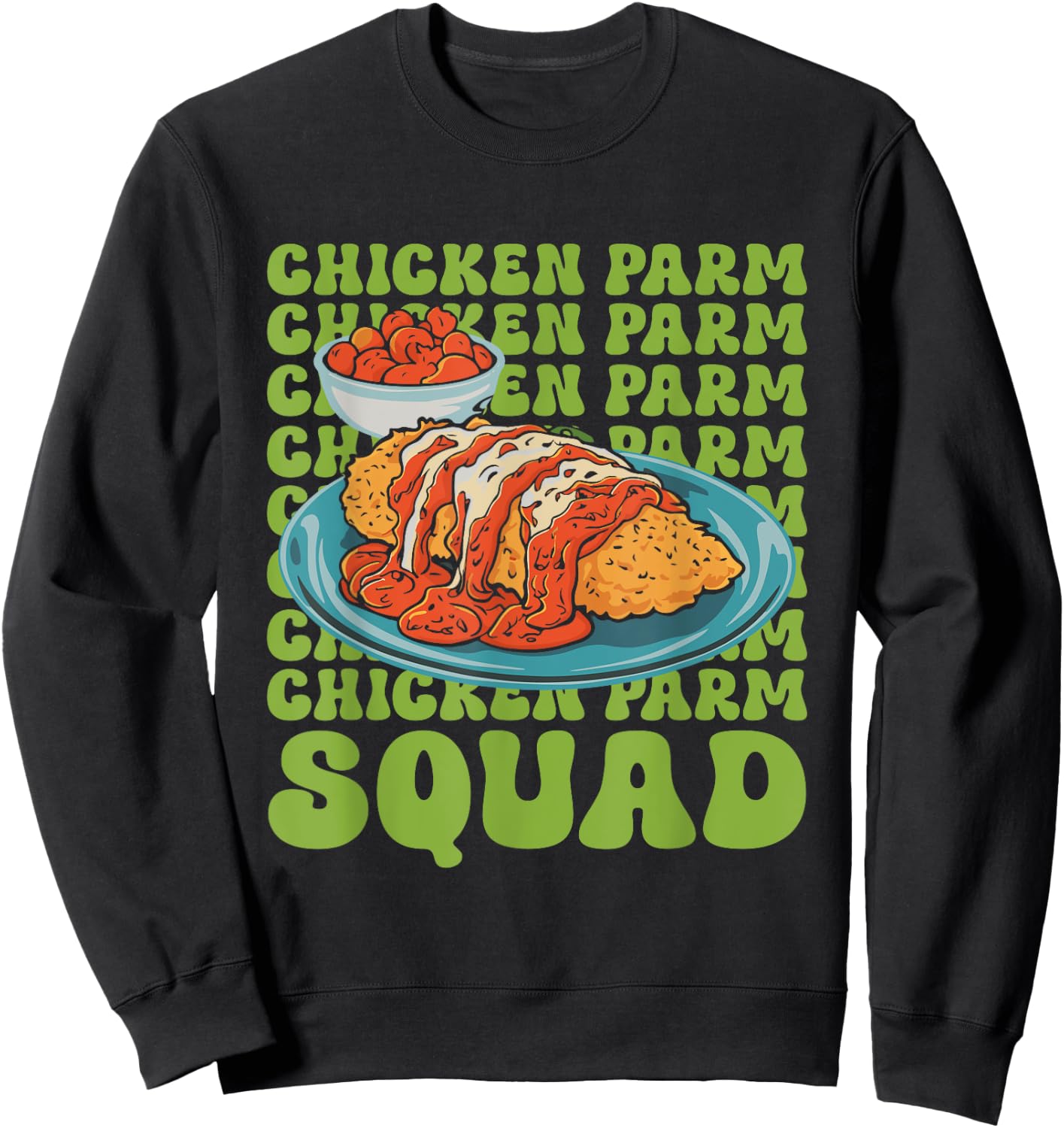 Chicken Parmigiana Chicken Parm Squad Chicken Parmesan Sweatshirt - Sweatshirt | Black