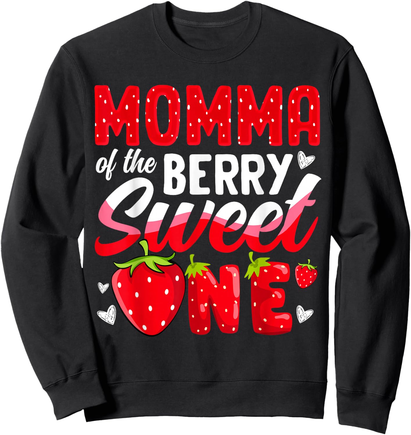 Momma Of The Berry Sweet One Strawberry 1st Birthday Sweatshirt - Sweatshirt | Black