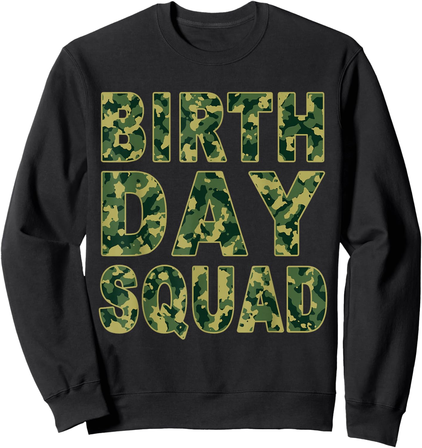 Military Green Camouflage Pattern Matching Birthday Squad Sweatshirt - Sweatshirt | Black