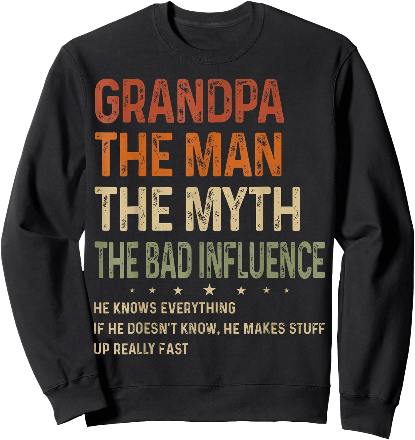 Grandpa The Man The Myth The Bad Influence Fathers Day Sweatshirt - Sweatshirt | Black