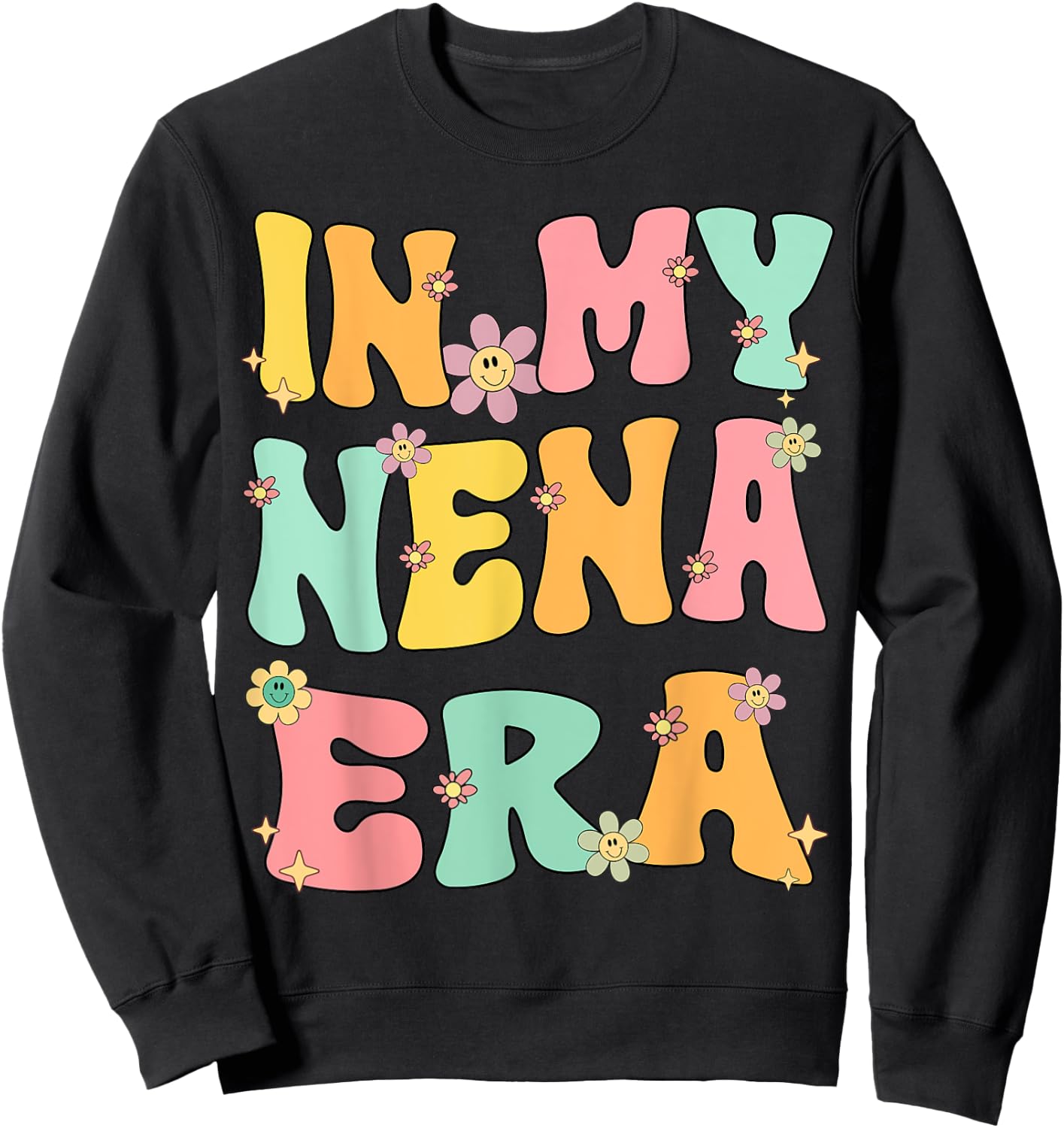 In My Nena Era Retro Groovy Nena Grandma Mothers day Cute Sweatshirt - Sweatshirt | Black