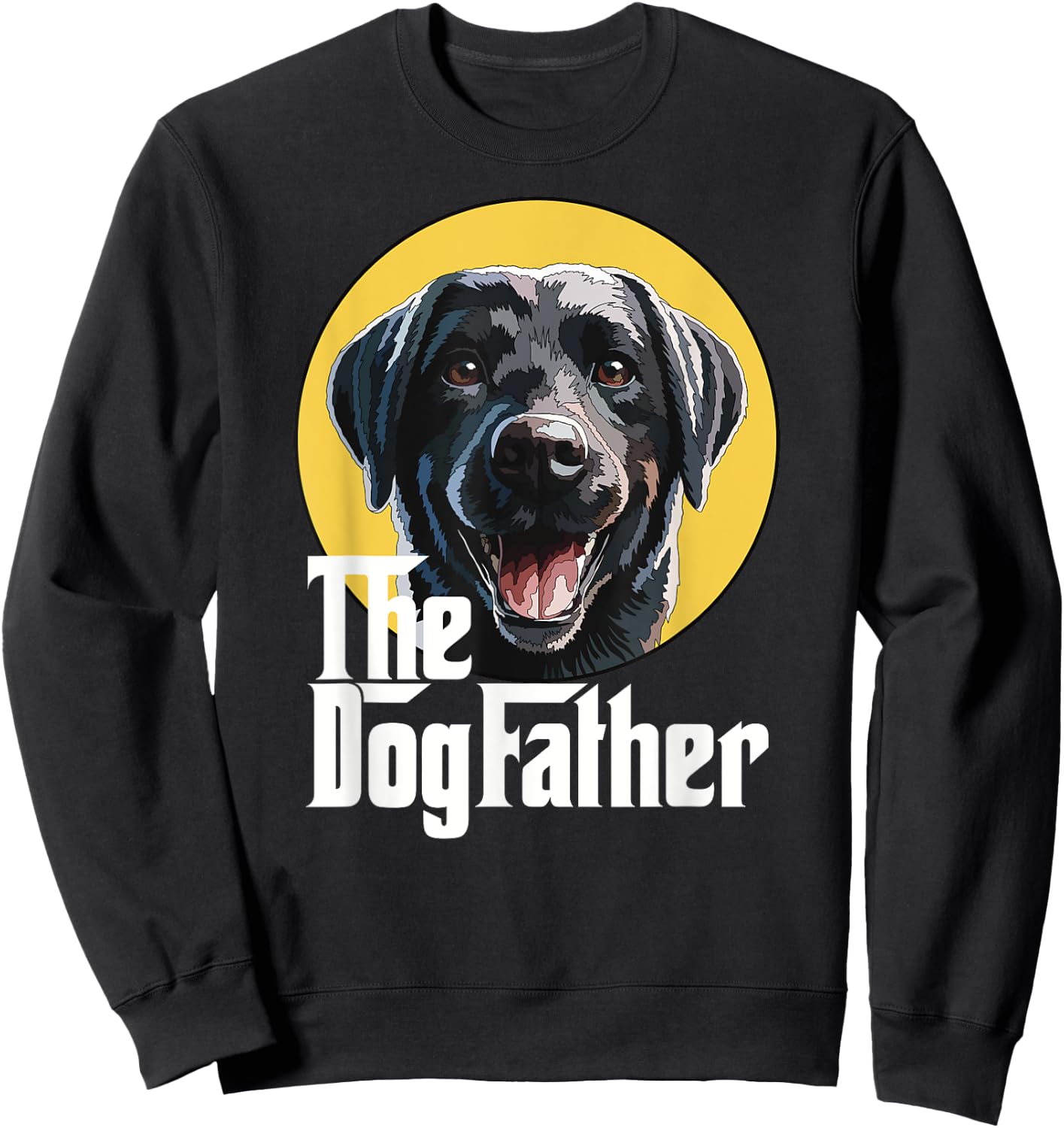 The Dog Father Black Labrador Retriever Lab Dad Daddy Girls Kids Sweatshirt - Sweatshirt | Black