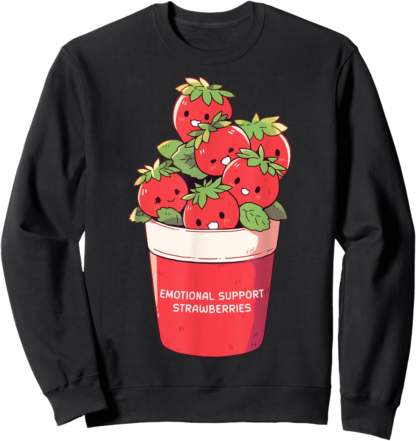 Emotional Support Strawberries Cute Kawaii Fruit Cup Sweatshirt - Sweatshirt | Black