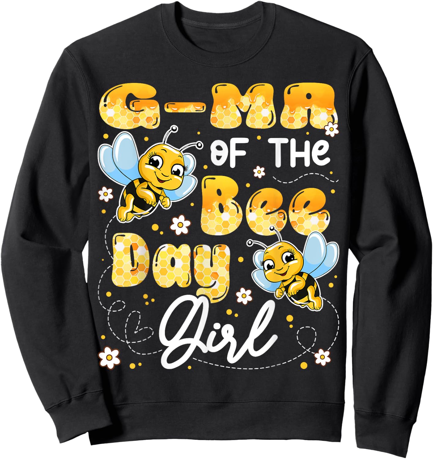 G-Ma Of The Bee Day Girl Birthday Party Matching Sweatshirt - Sweatshirt | Black
