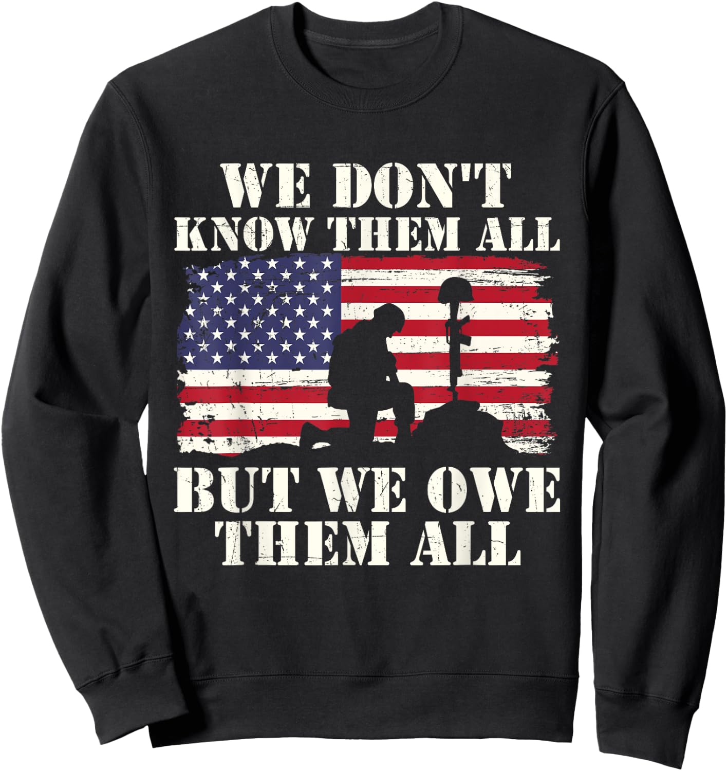 We Owe Them All - Patriotic America Veterans Memorial Day Sweatshirt - Sweatshirt | Black