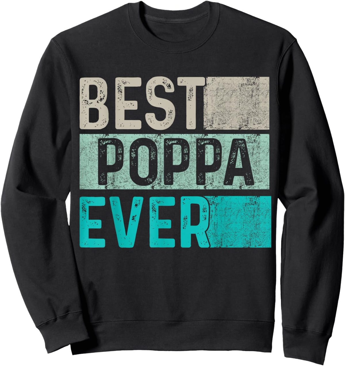 Vintage Best Poppa Ever Dad - Papa Vintage Best Gift Sweatshirt - Sweatshirt | Black