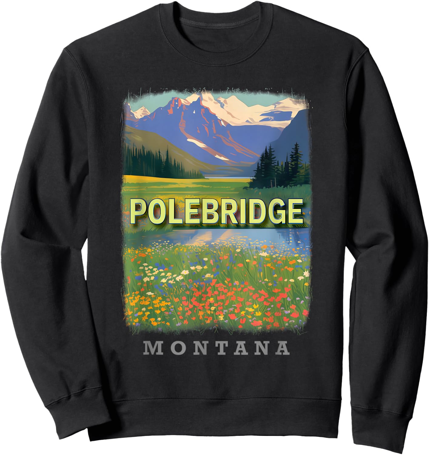 Polebridge Montana MT Northern Rockies Panorama SD339 Sweatshirt - Sweatshirt | Black