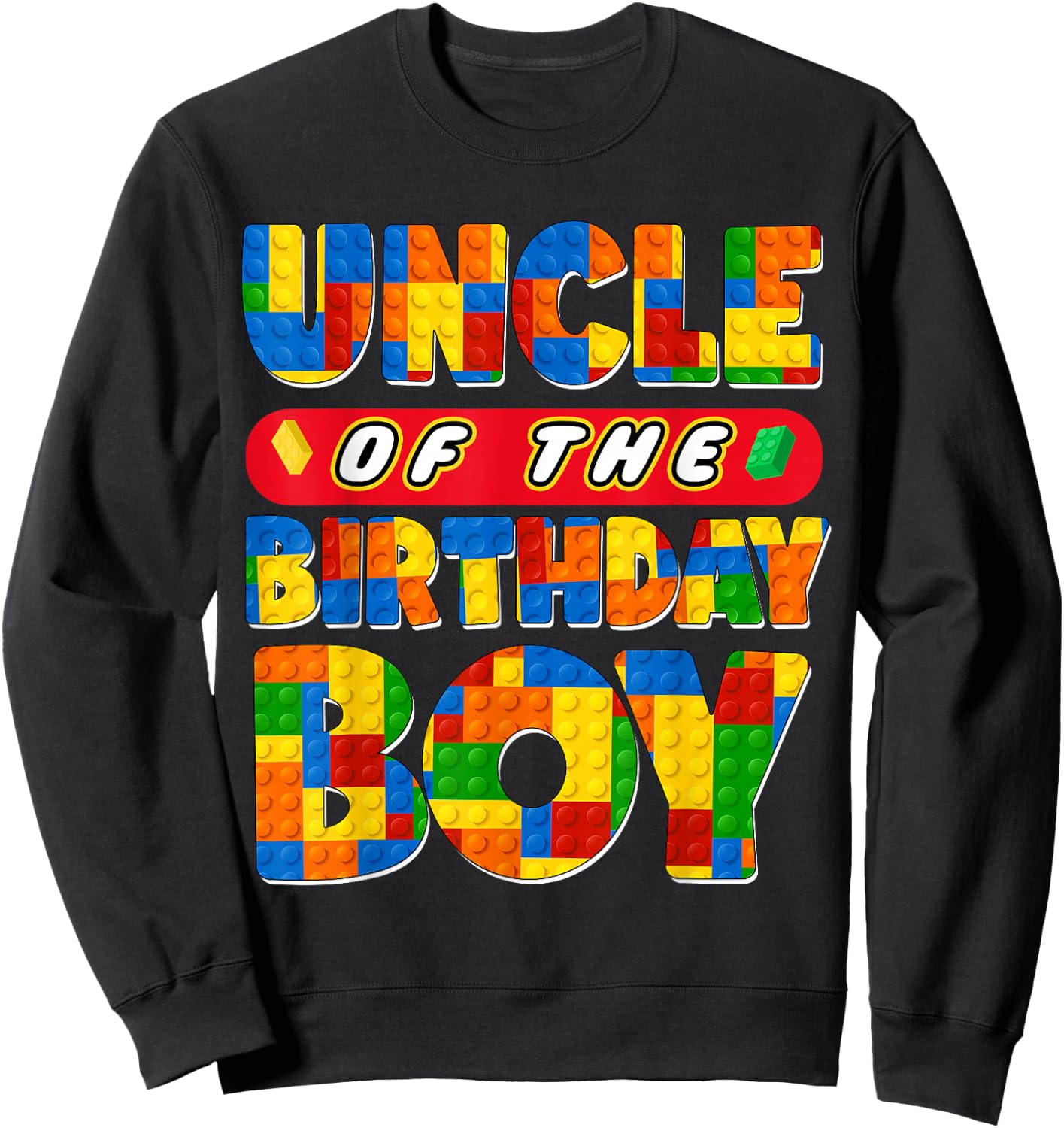 Uncle Birthday Boy Building Bricks Family Party Decoration Sweatshirt - Sweatshirt | Black