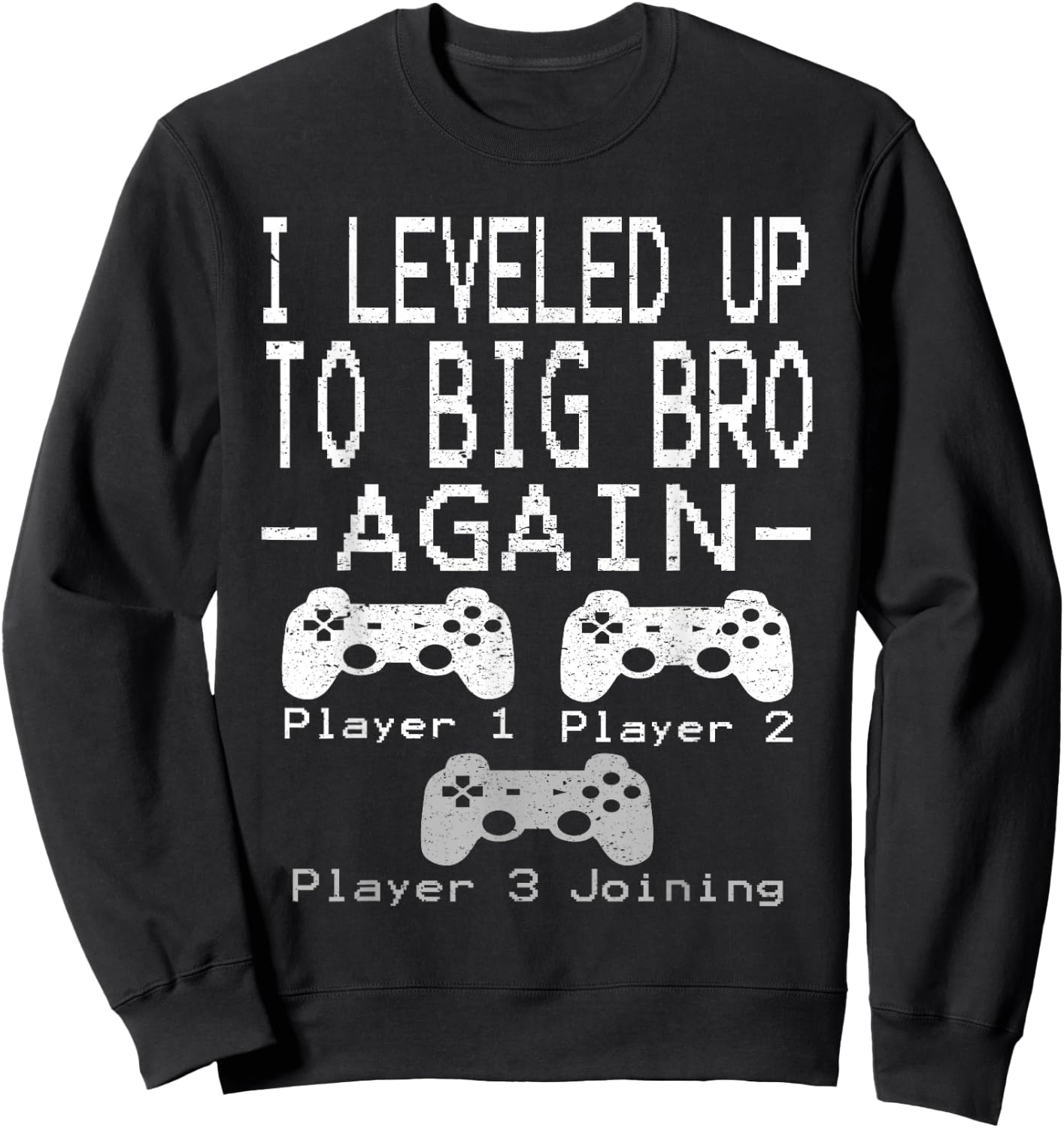 Big Brother EST 2022 Shirt I Leveled Up To Big Brother Again Sweatshirt - Sweatshirt | Black