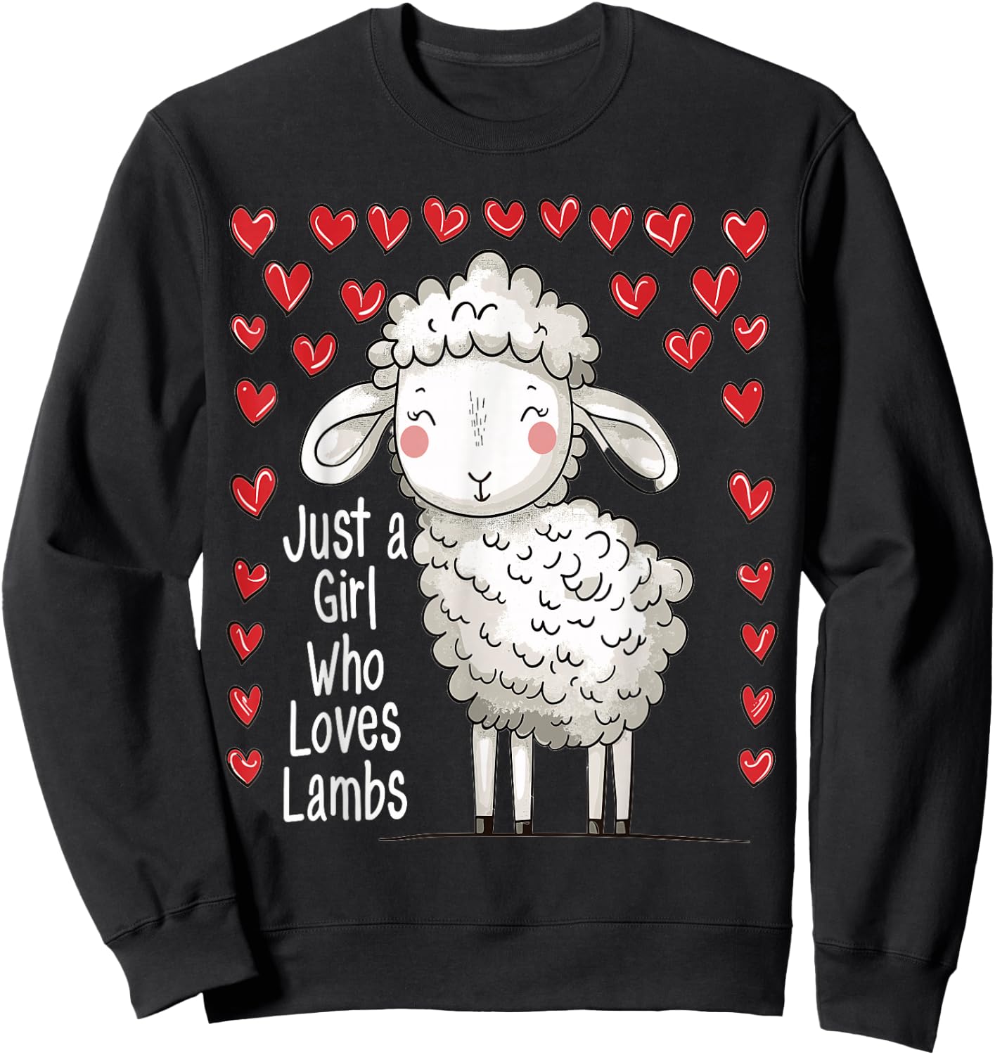 Cute Lamb Lovers Gift Girls Just A Girl Who Loves Lambs Sweatshirt - Sweatshirt | Black