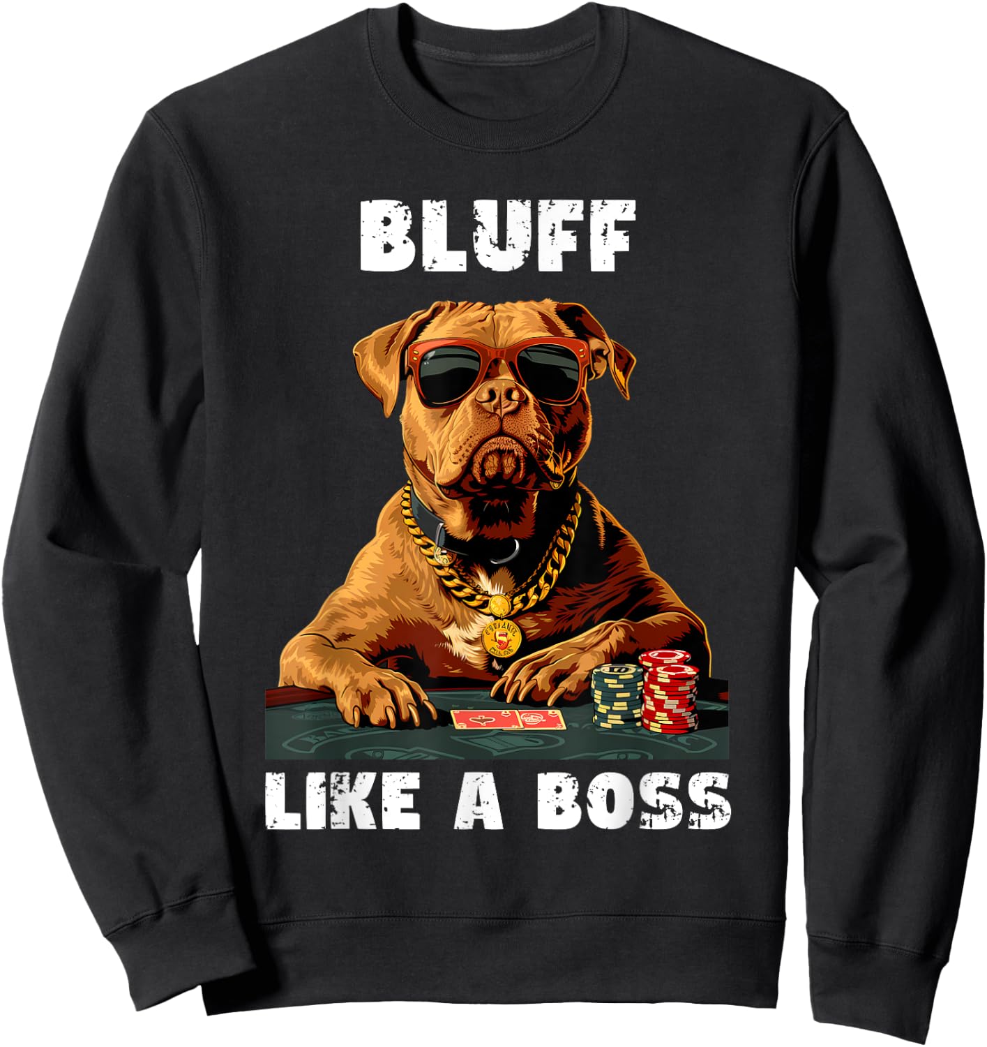 Bluff Like a Boss, Texas Holdem Poker Sweatshirt - Sweatshirt | Black