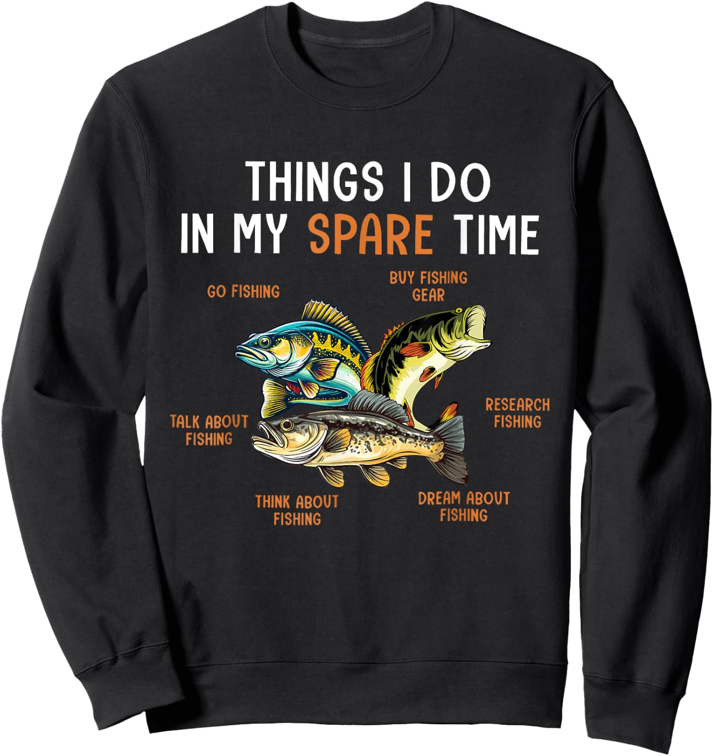 Things I Do In My Spare Time Funny Fishing Things Sweatshirt - Sweatshirt | Black