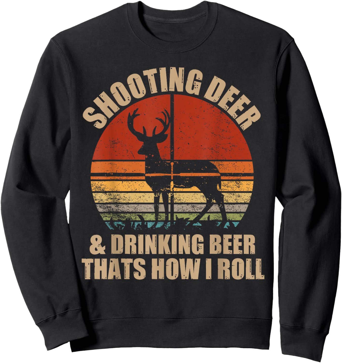 Funny Hunting Shooting Deer And Drinking Beer Vintage Sweatshirt - Sweatshirt | Black