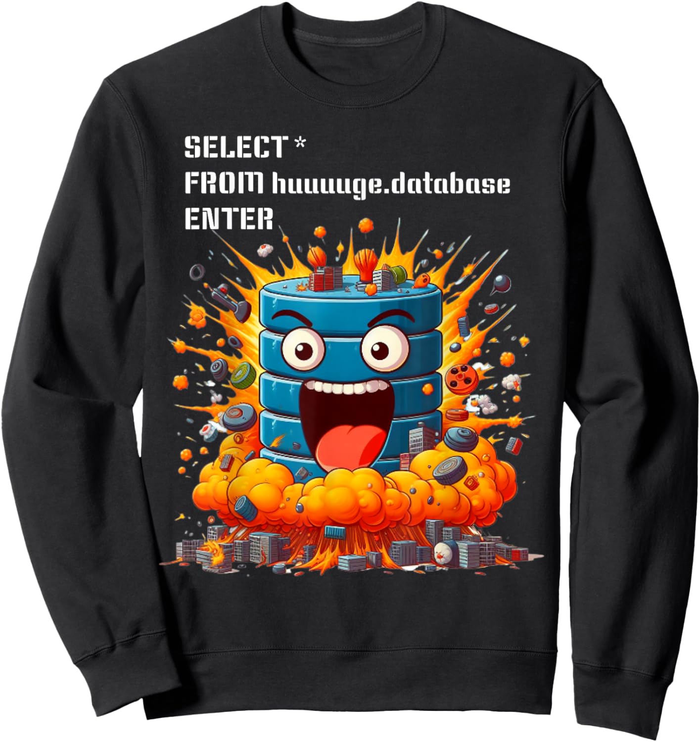 Sql Funny, Sql Funny Query, Database, Programmer Sweatshirt - Sweatshirt | Black