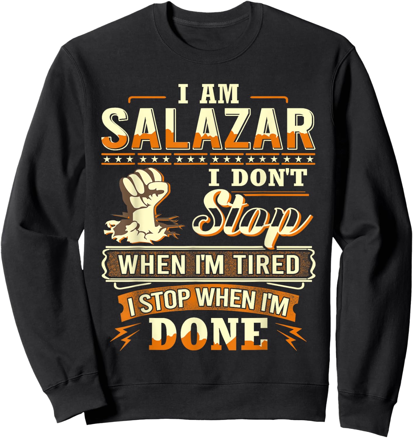 I am Salazar Shirt Personalized Salazar Last Name Sweatshirt - Sweatshirt | Black