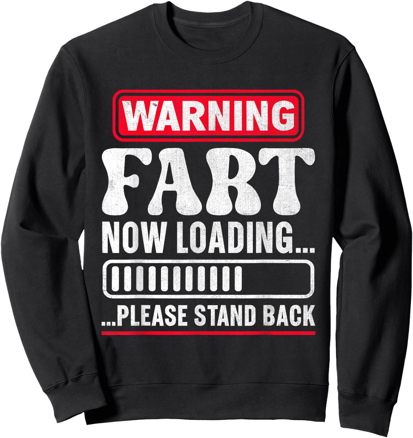 Warning Fart Now Loading Please Stand Back Sweatshirt - Sweatshirt | Black