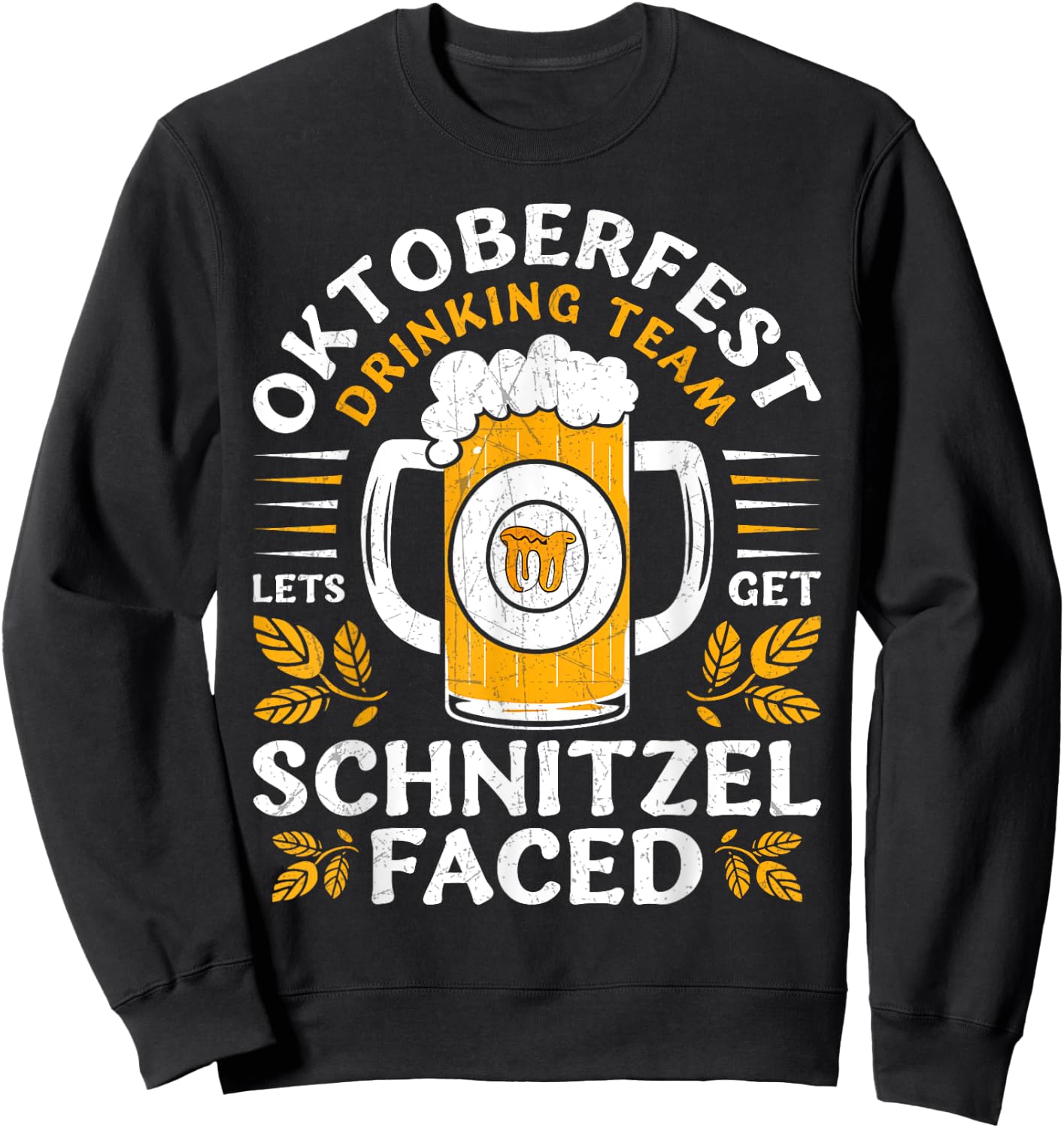 Oktoberfest Beer Drinking Team Lets Get Schnitzel Faced Sweatshirt - Sweatshirt | Black