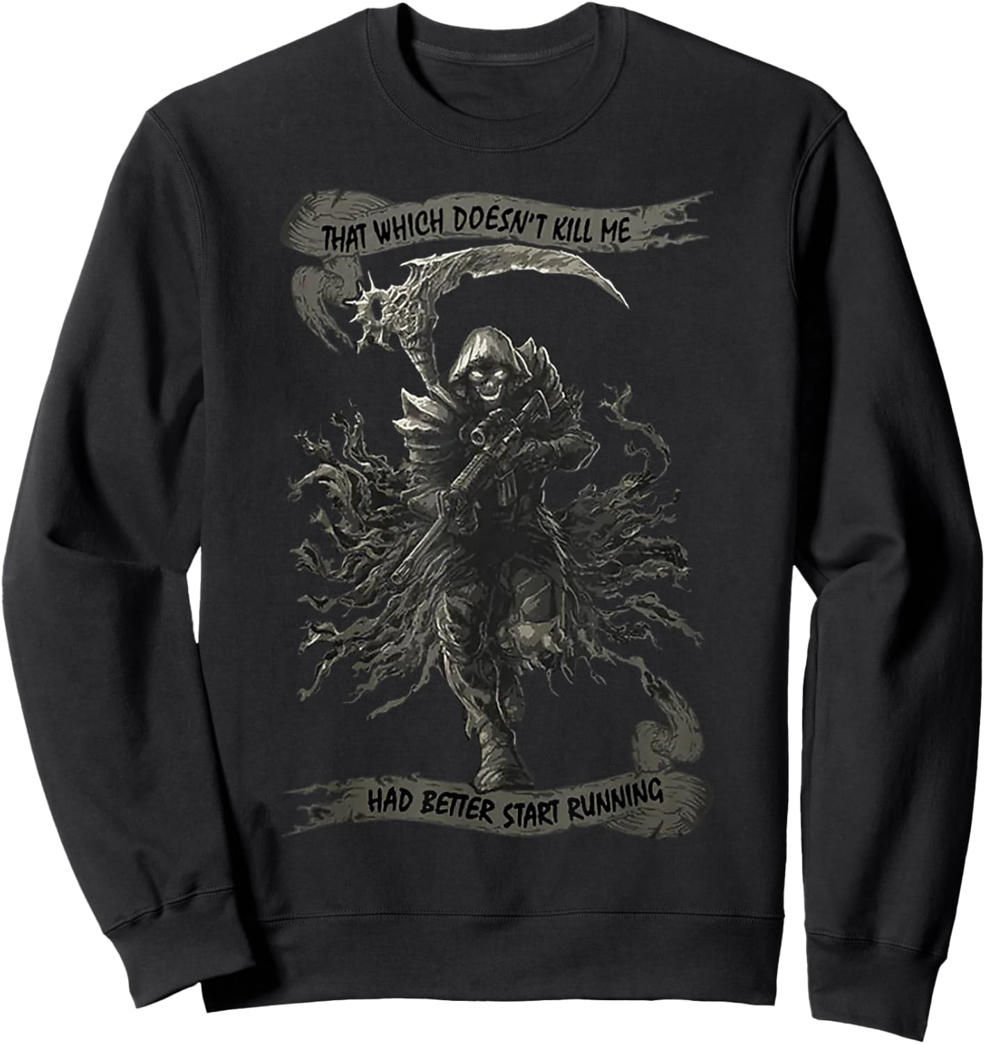 That Which Doesn't Kill Me Had Better Start Running Sweatshirt - Sweatshirt | Black