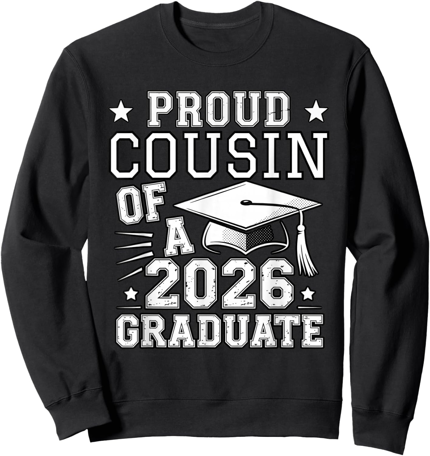 Cute Proud Cousin 2026 Graduate Graduation Family Matching Sweatshirt - Sweatshirt | Black