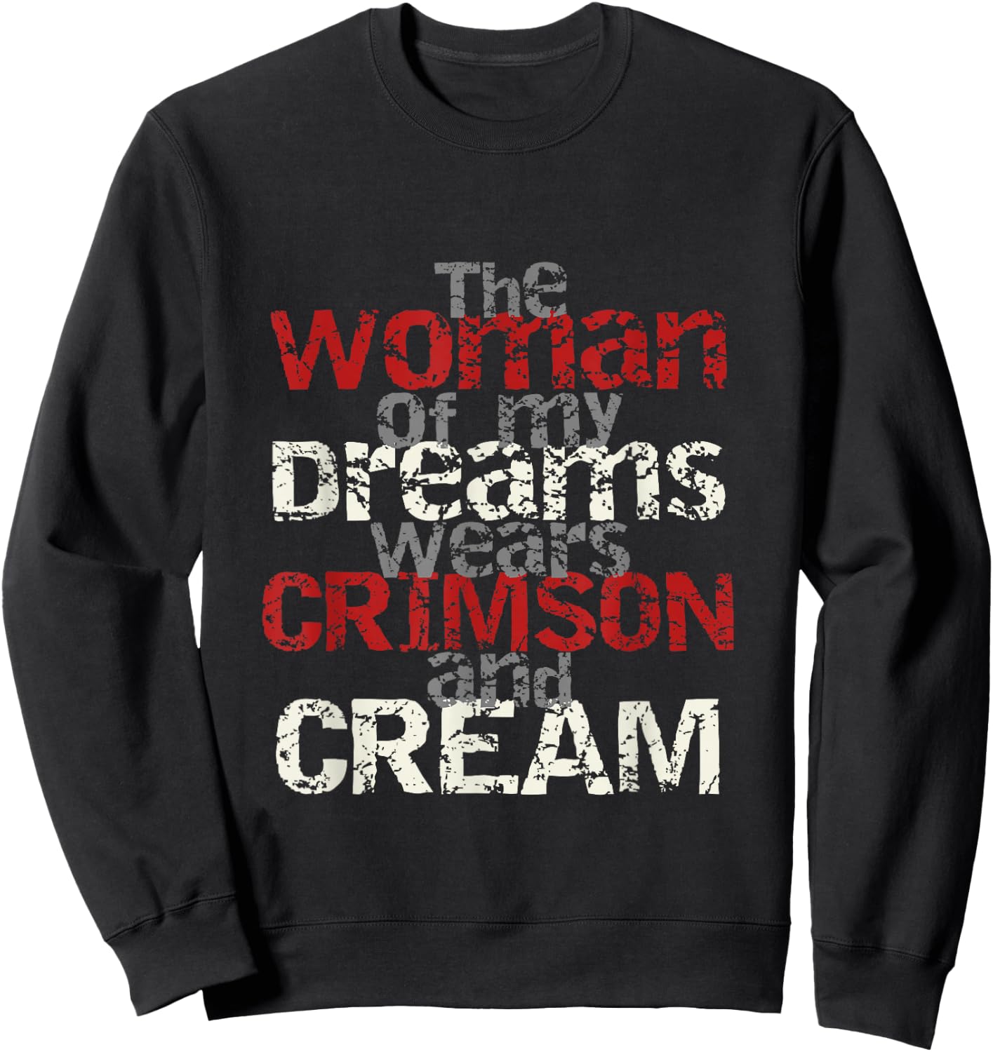 Woman My Dreams Wears Crimson & Cream | Black Sorority Sweatshirt - Sweatshirt | Black
