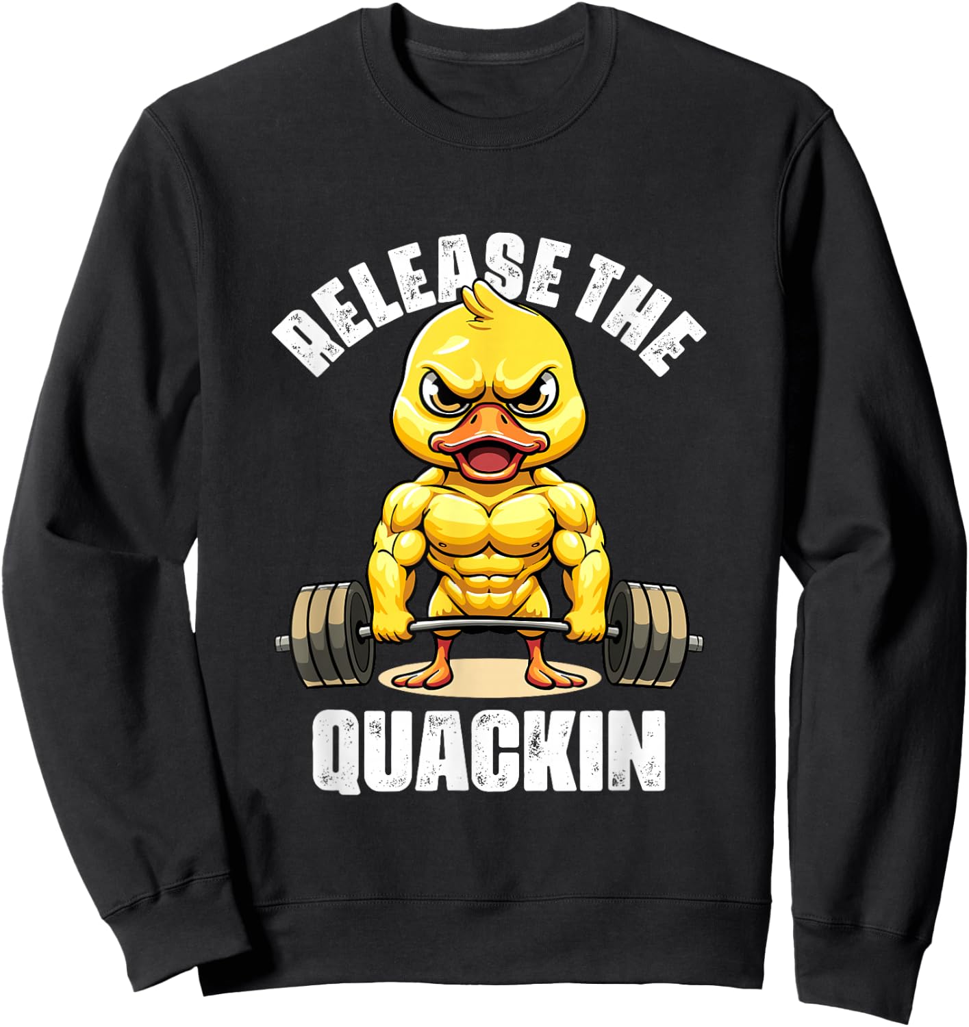 Release The Quackin Duck Lovers Funny Weightlifting Duck Sweatshirt - Sweatshirt | Black