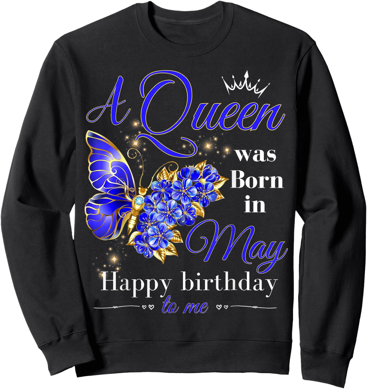 A Queen Was Born in May Women Girls Butterfly May Birthday Sweatshirt - Sweatshirt | Black