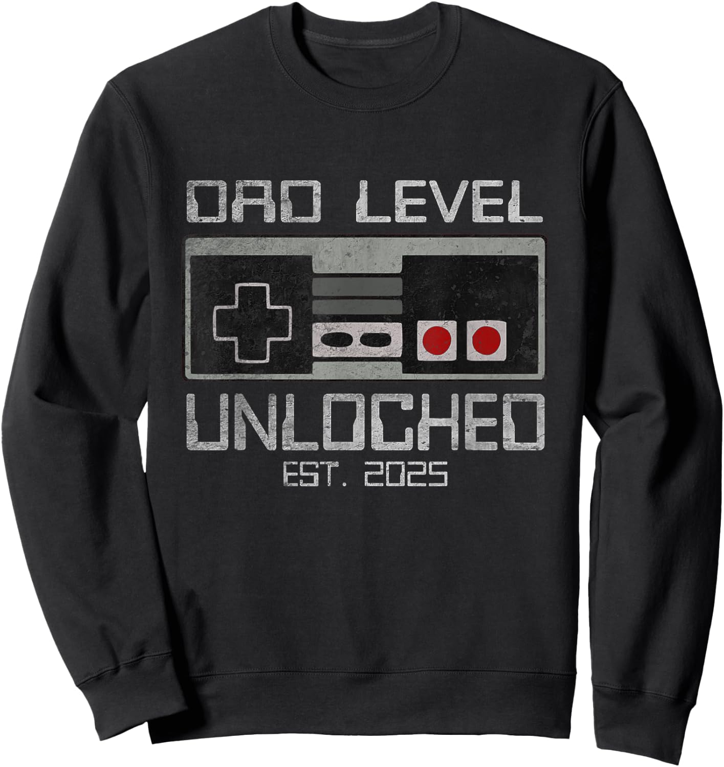 Dad Level Unlocked 2025 First Time Soon To Be Gamer Daddy Sweatshirt - Sweatshirt | Black