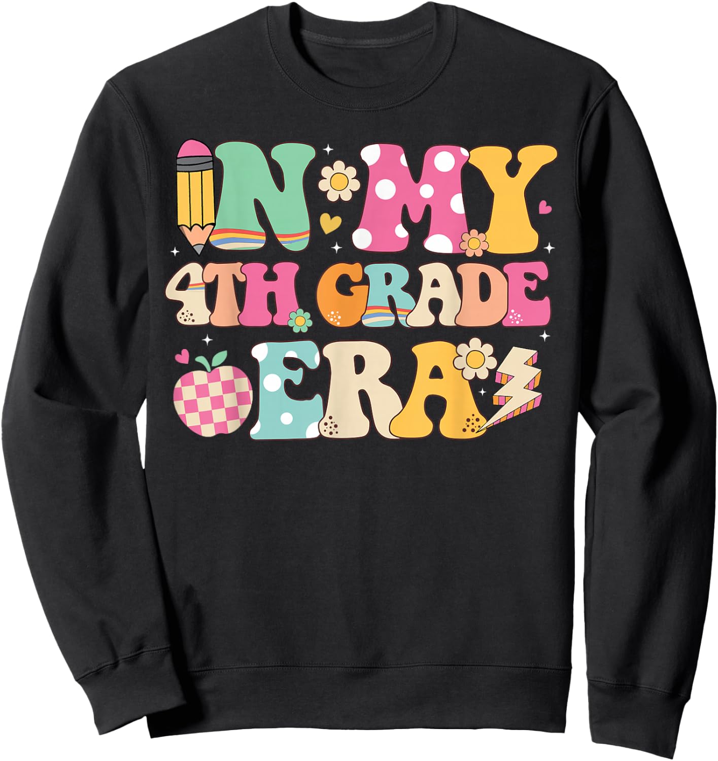 In My 4th Grade Era Girl Back To School Fourth Grade Teacher Sweatshirt - Sweatshirt | Black