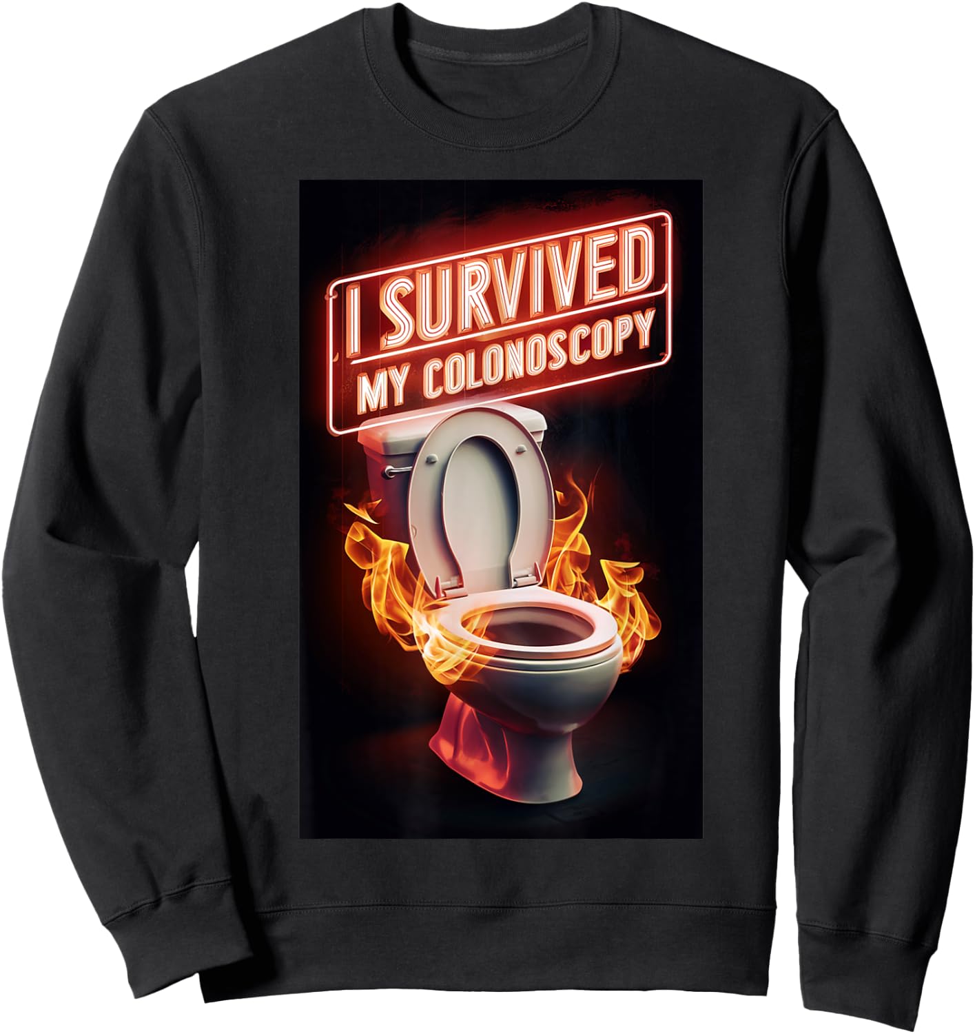 I Survived My Colonoscopy Survivor Fire Fun Hospital Patient Sweatshirt - Sweatshirt | Black