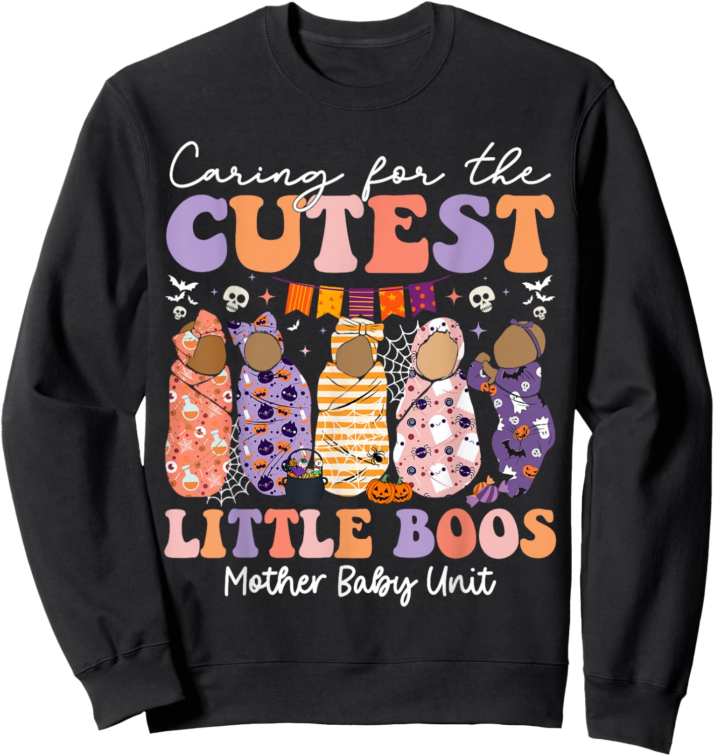 Caring For The Cutest Boos Mother Baby Unit Halloween Sweatshirt - Sweatshirt | Black