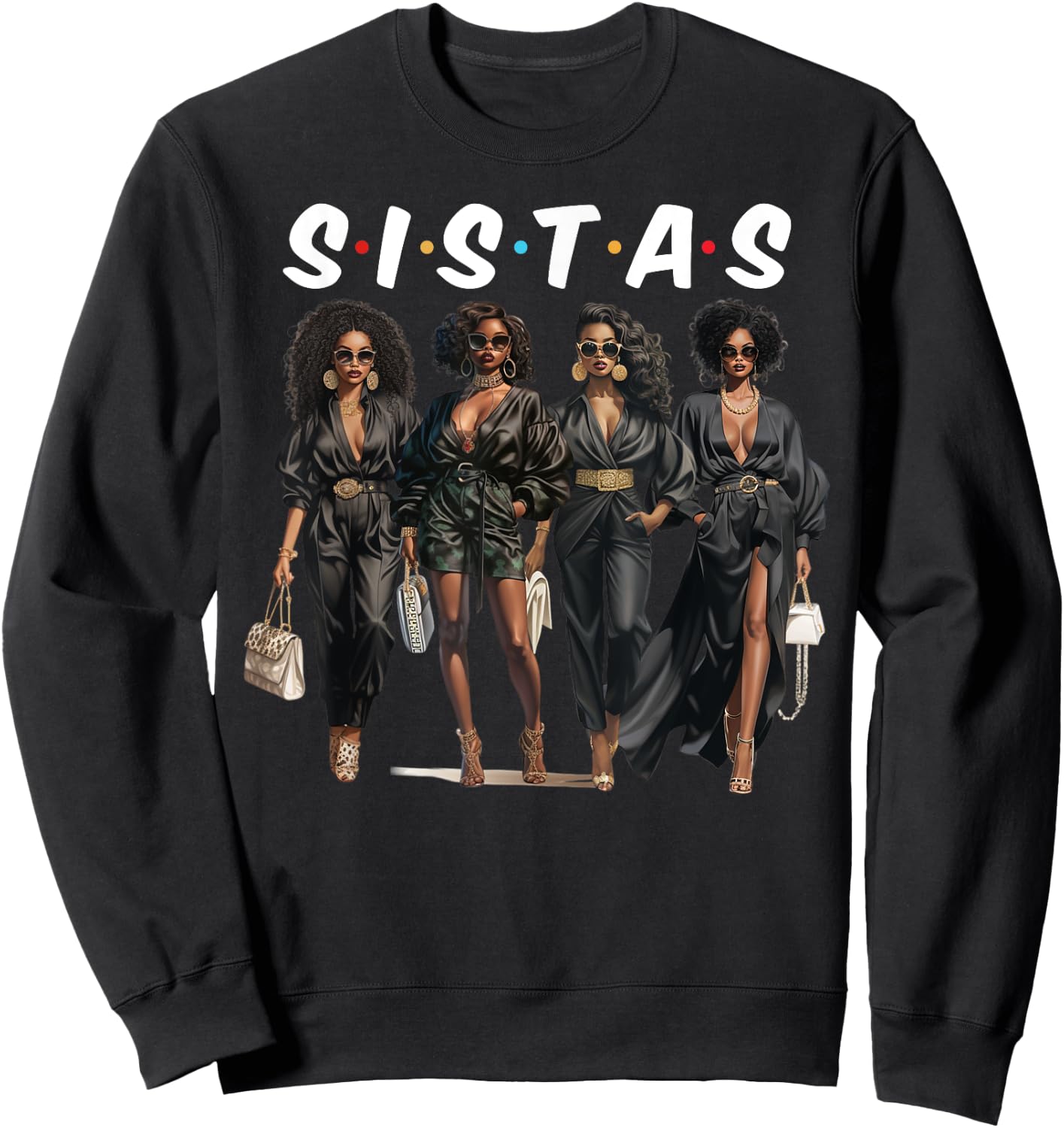 Sistas Black Girlfriends African American Women Girls Trip Sweatshirt - Sweatshirt | Black
