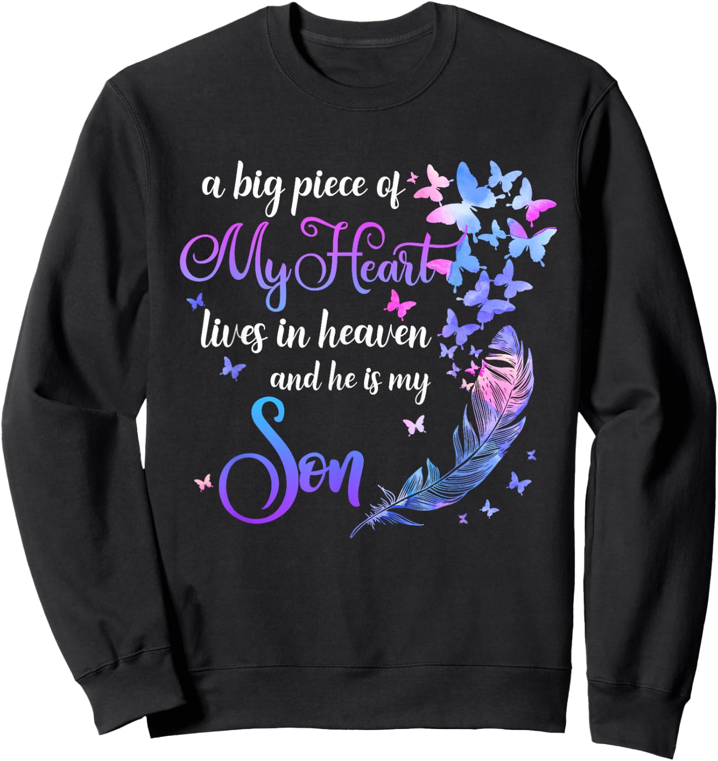 My Son Lives in Heaven Memorial Quotes Love Mom Dad Matching Sweatshirt - Sweatshirt | Black