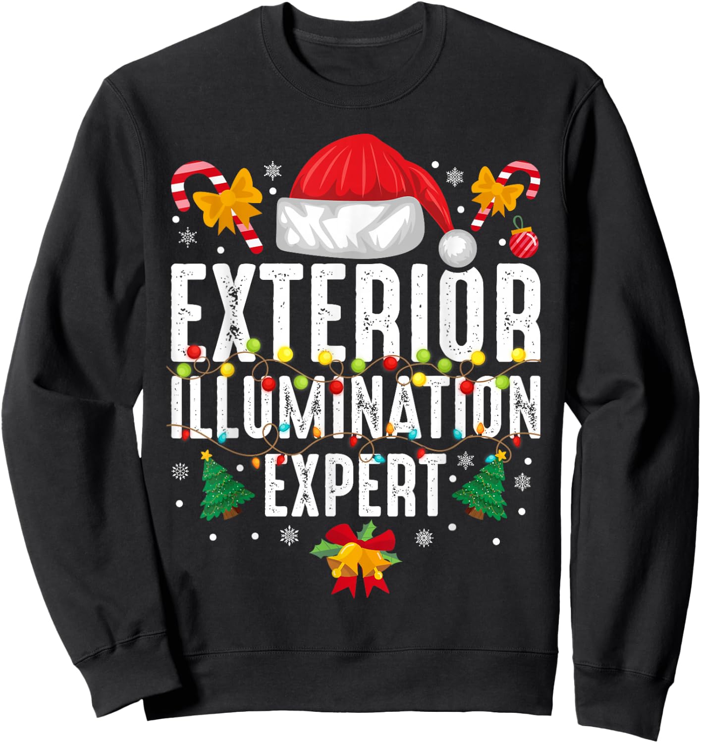 Santa Hat Exterior Illumination Expert Christmas Novelty Sweatshirt - Sweatshirt | Black