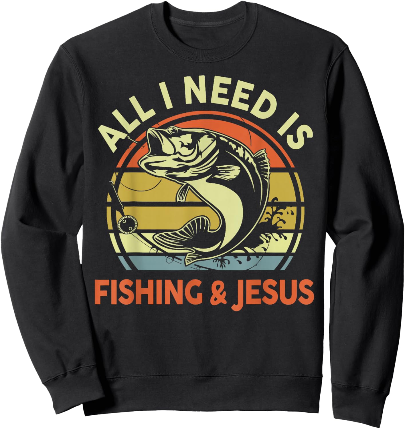 All I Need Is Fishing Jesus Funny Christian Fishing Bass Dad Sweatshirt - Sweatshirt | Black