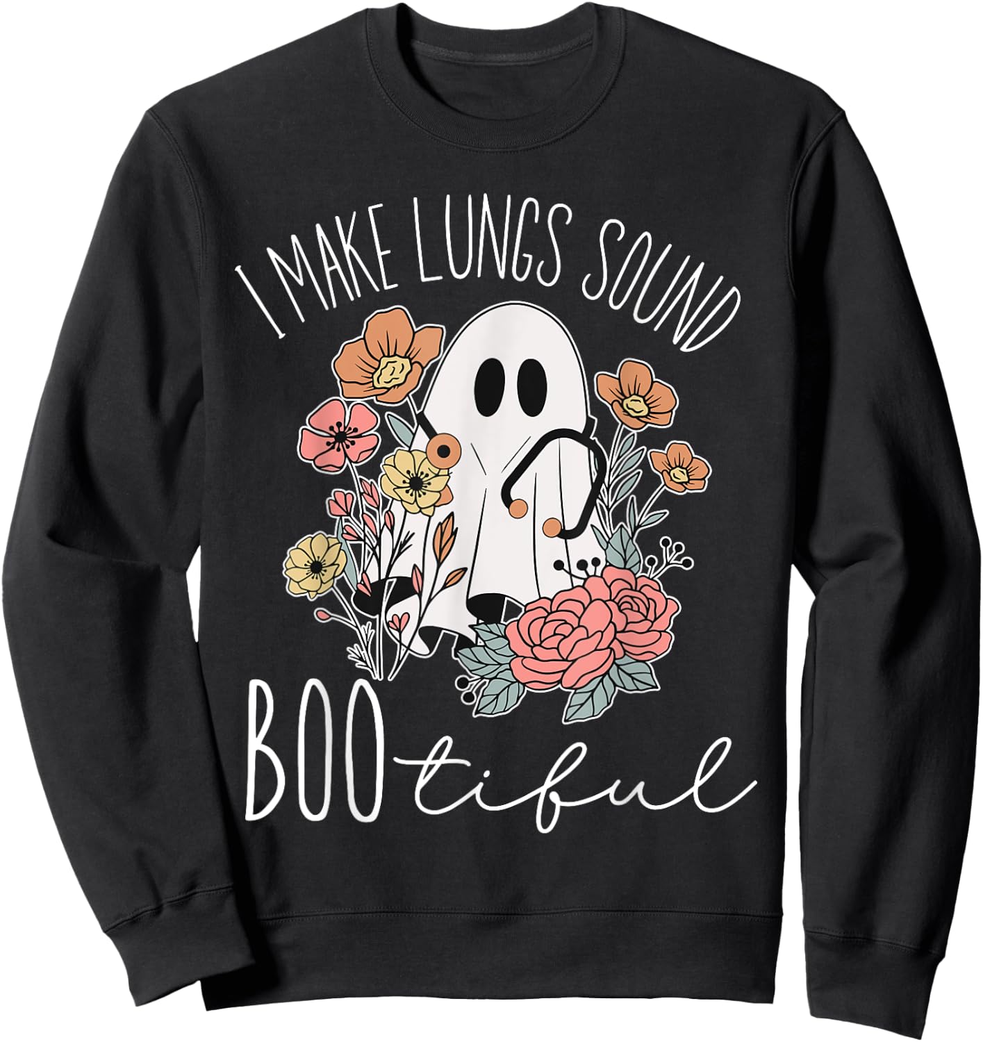 I Make Lungs Sound Boo Tiful Halloween Respiratory Therapist Sweatshirt - Sweatshirt | Black