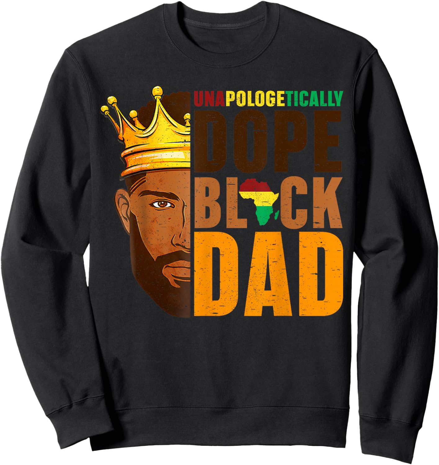 Dope Black Dad Afro American African Fathers Day Juneteenth Sweatshirt - Sweatshirt | Black