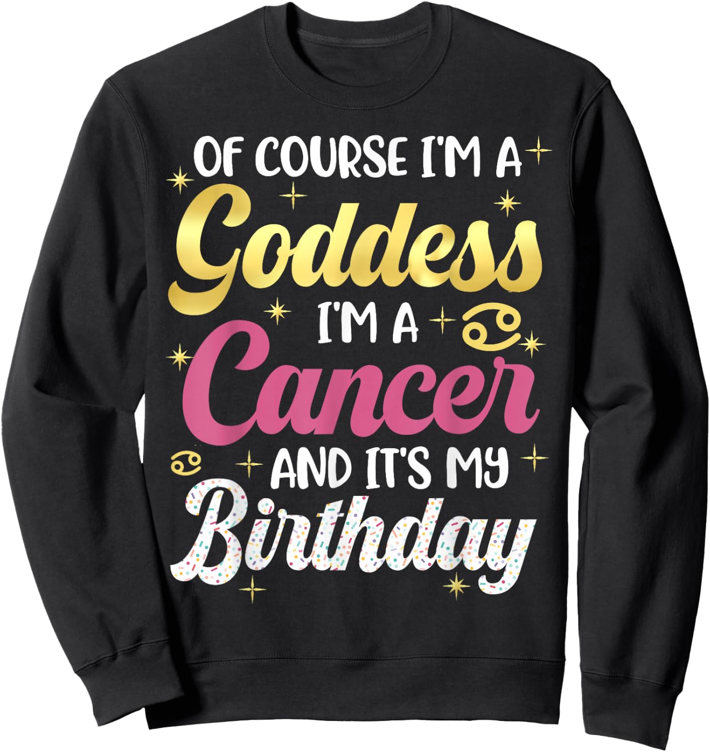 I'm A Cancer Women Goddess Queen Its My Birthday Season Pink Sweatshirt - Sweatshirt | Black