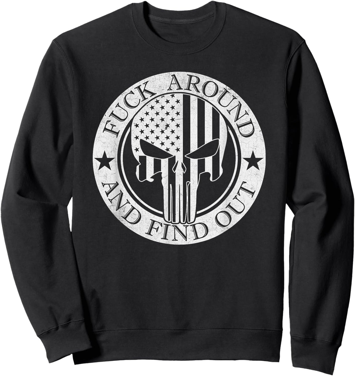 Fuck Around and Find Out Sweatshirt - Sweatshirt | Black
