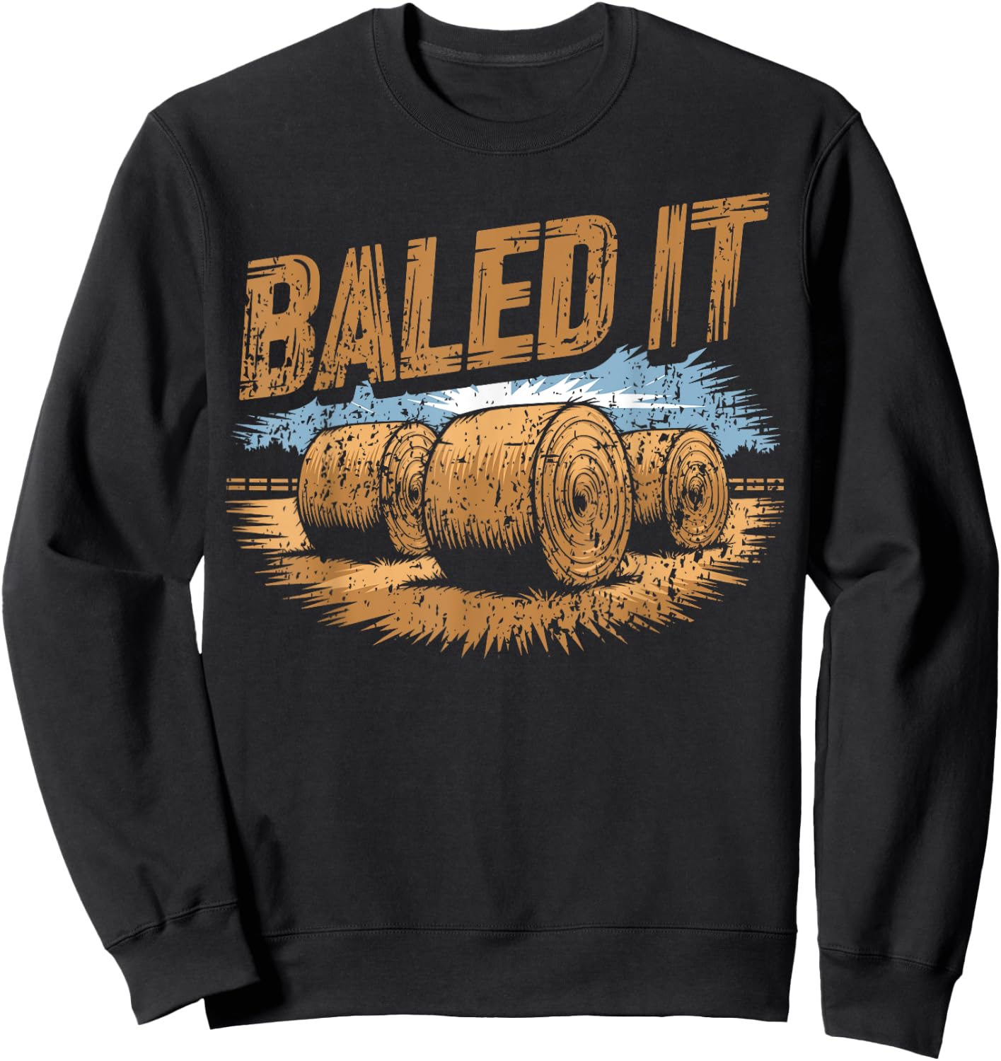 Hay Farmer Baled It Sweatshirt - Sweatshirt | Black