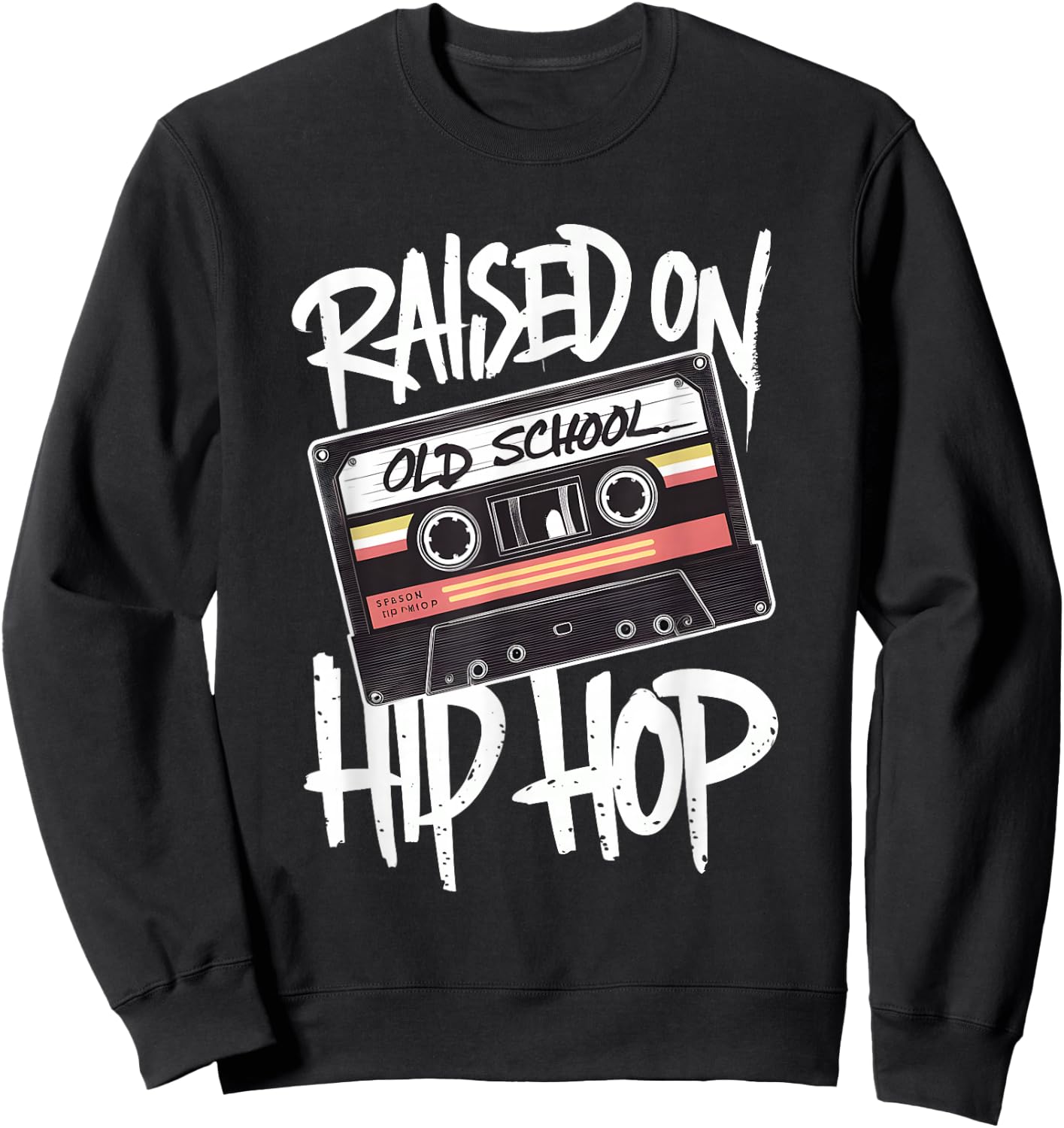 Raised On Old School Hip Hop Cassette Dope 90s Anniversary Sweatshirt - Sweatshirt | Black
