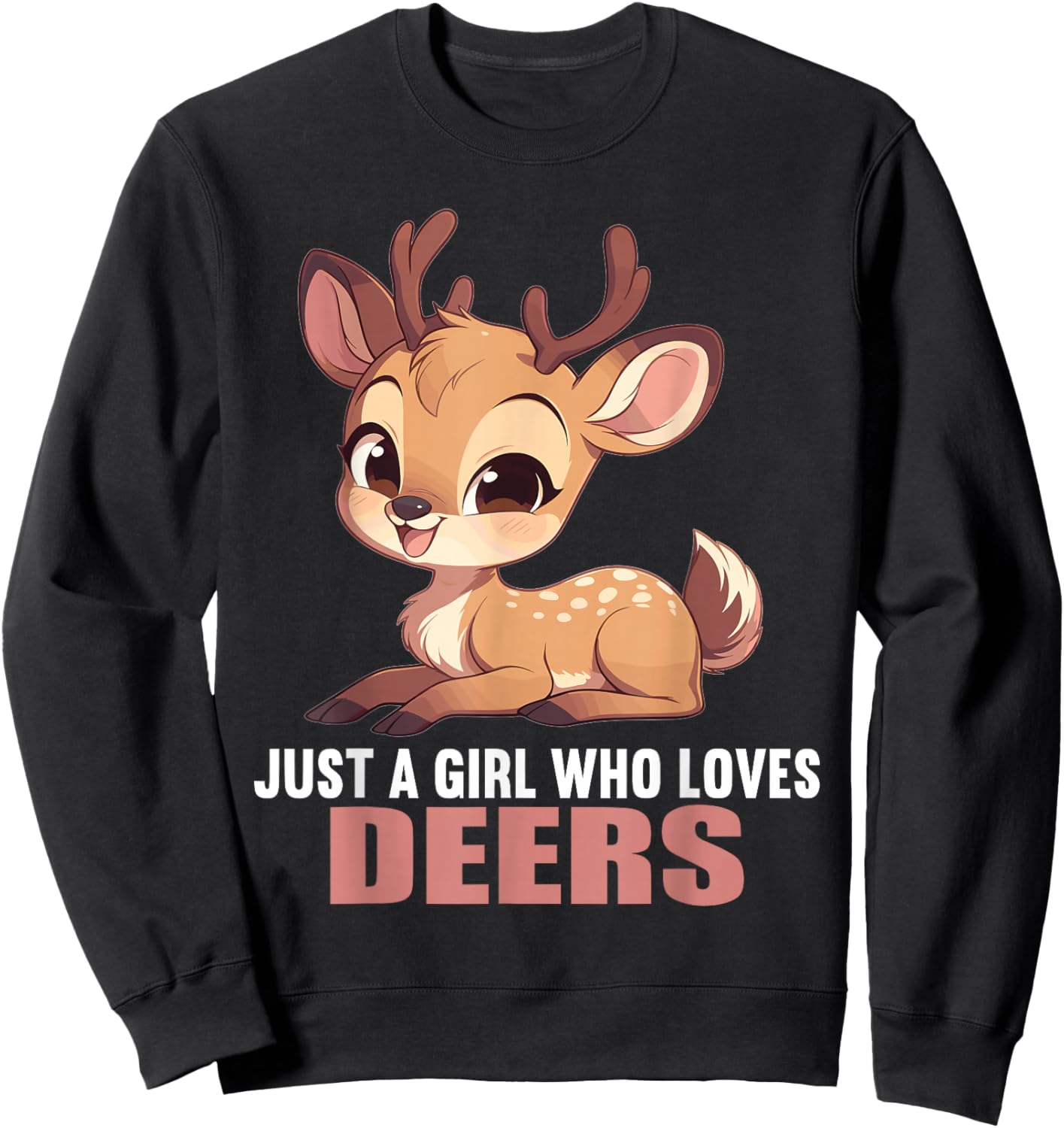 Just a Girl who loves Deers. Deers Deer Sweatshirt - Sweatshirt | Black