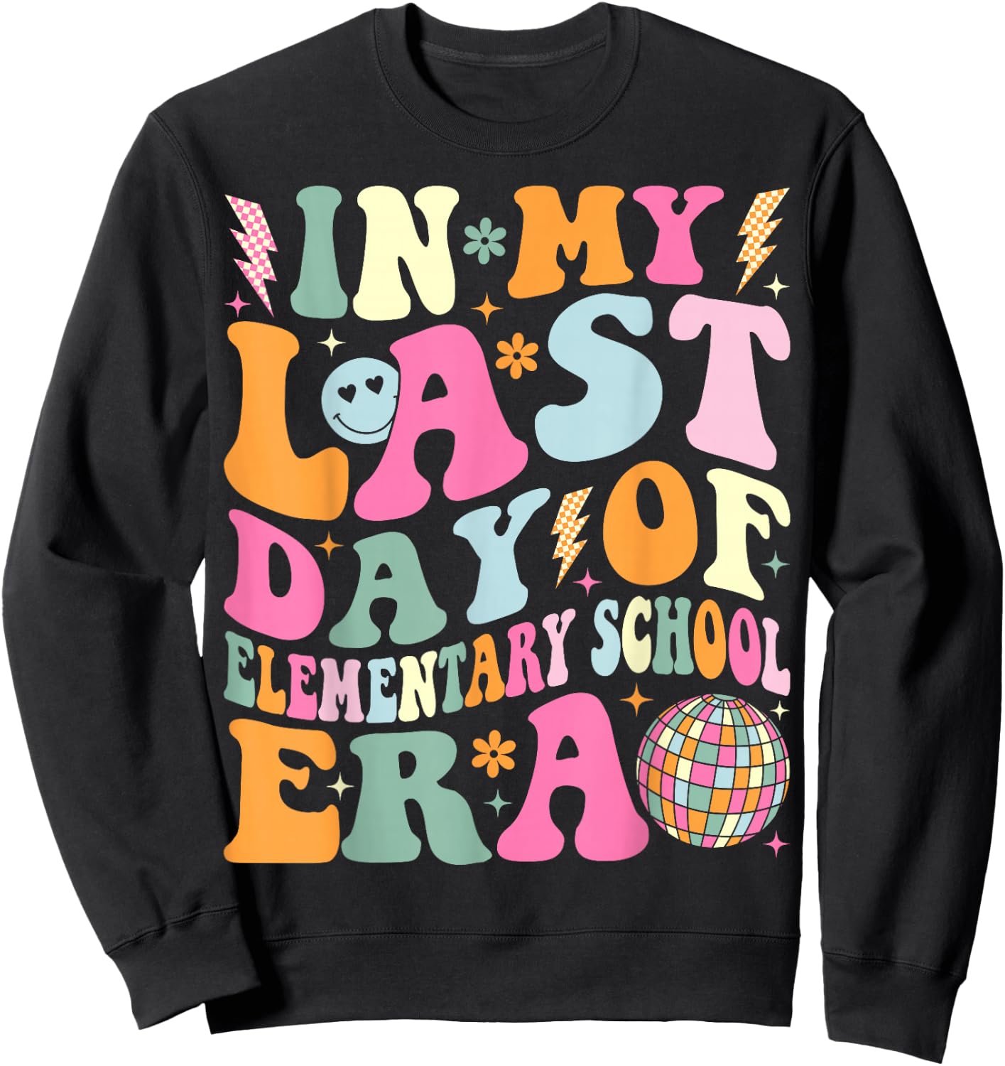 Groovy In My Last Day Of Elementary School Era Graduation Sweatshirt - Sweatshirt | Black