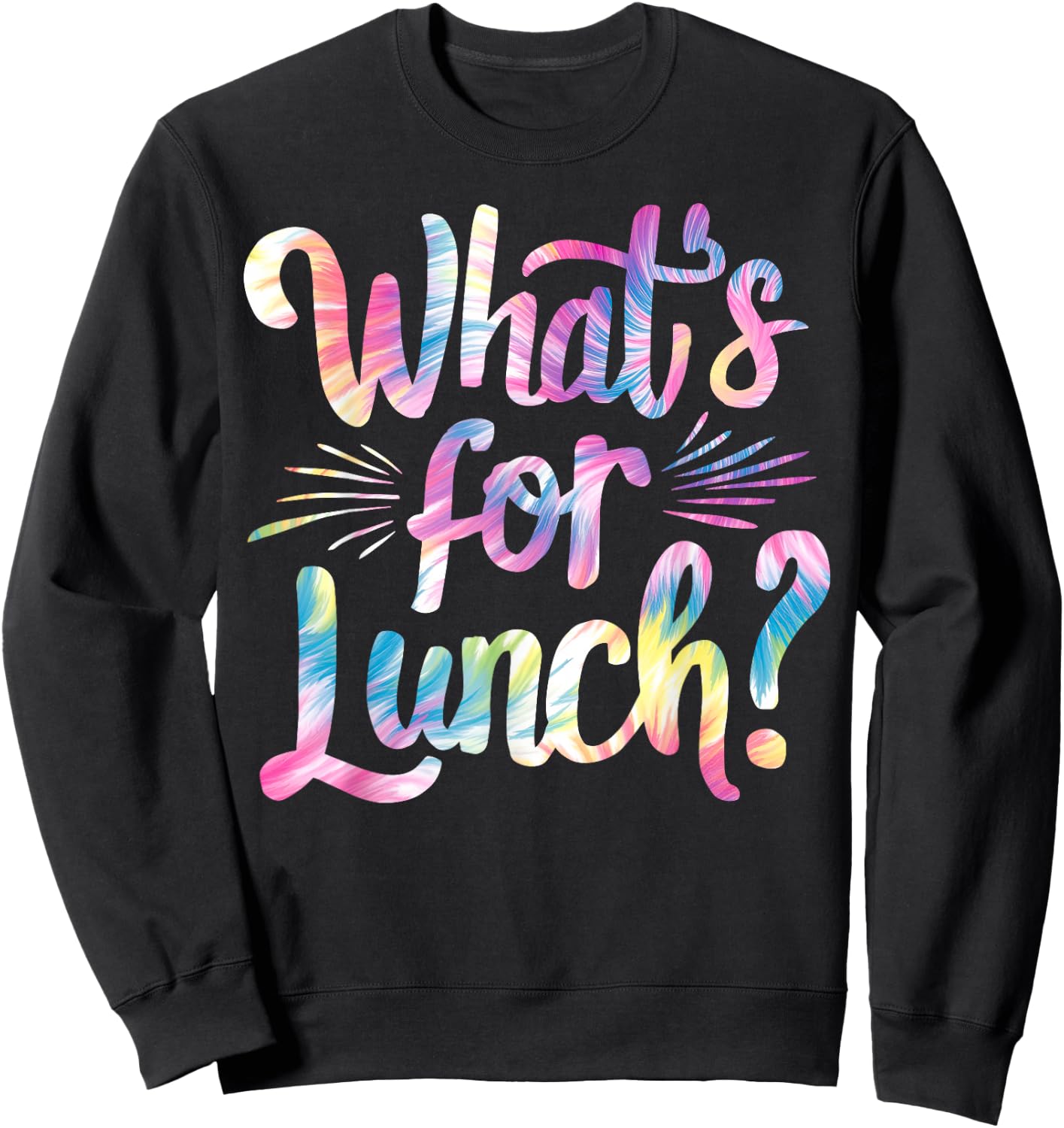 Lady What's For Lunch? Cooking And Kitchen Tie Dye Sweatshirt - Sweatshirt | Black