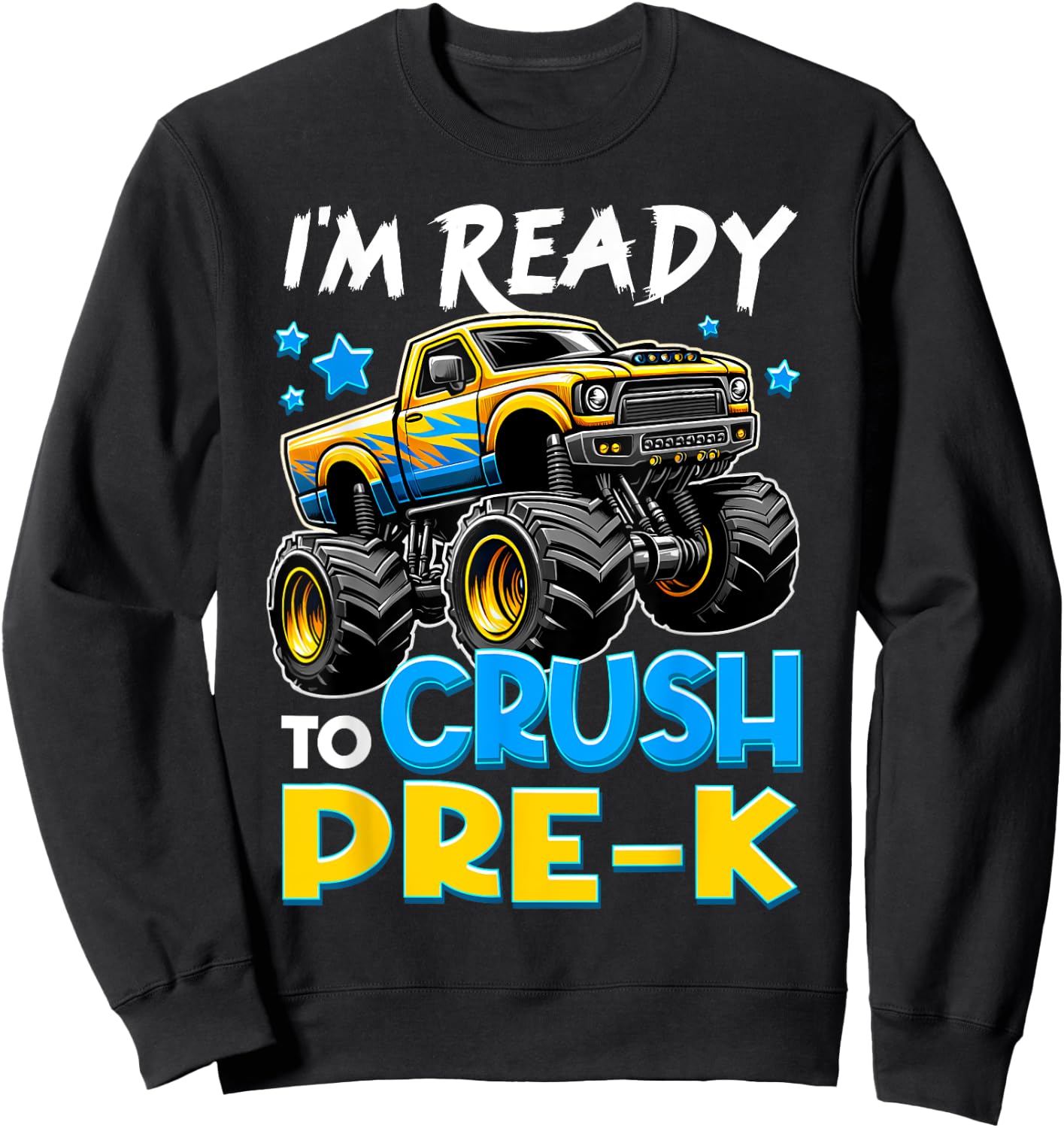 I'm Ready To Crush Pre-K First Day of Preschool Boys Sweatshirt - Sweatshirt | Black