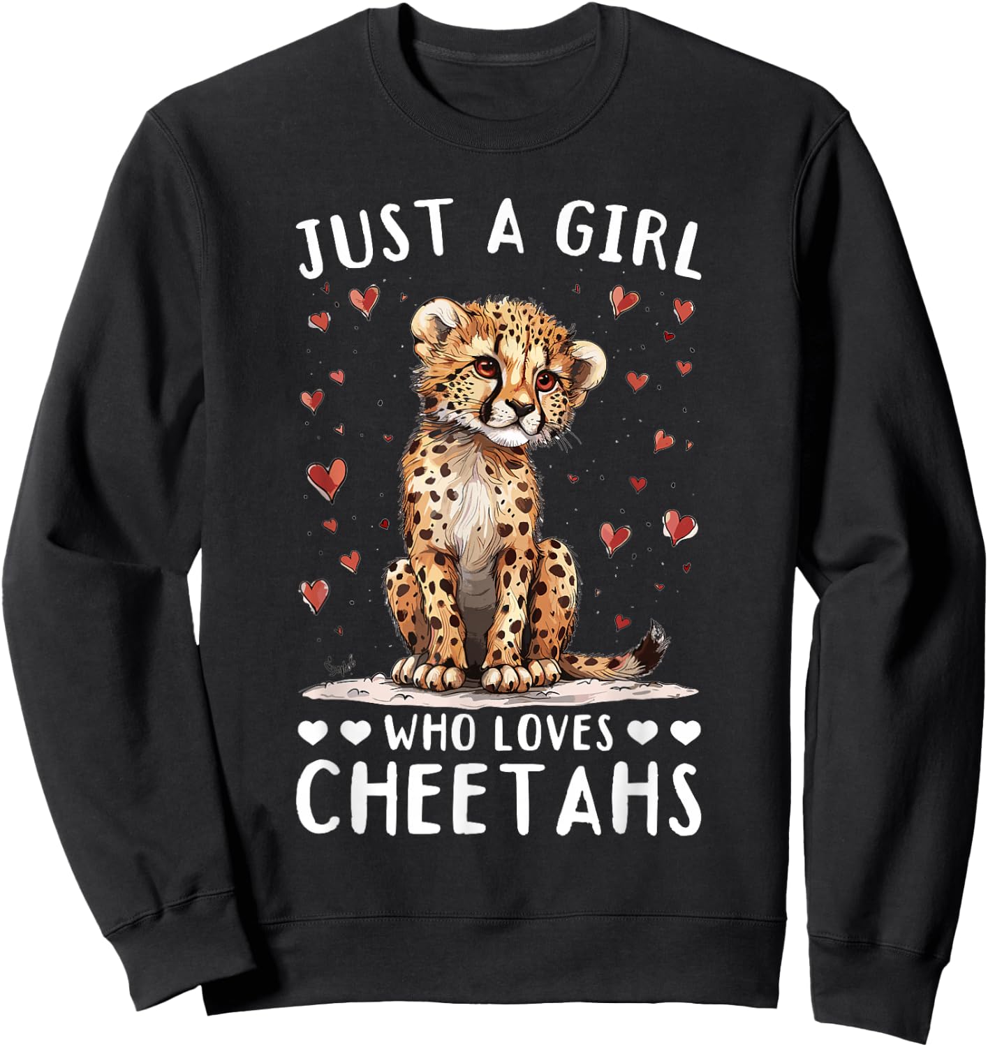 Funny Cheetah Animal Just A Girl Who Loves Cheetahs Sweatshirt - Sweatshirt | Black